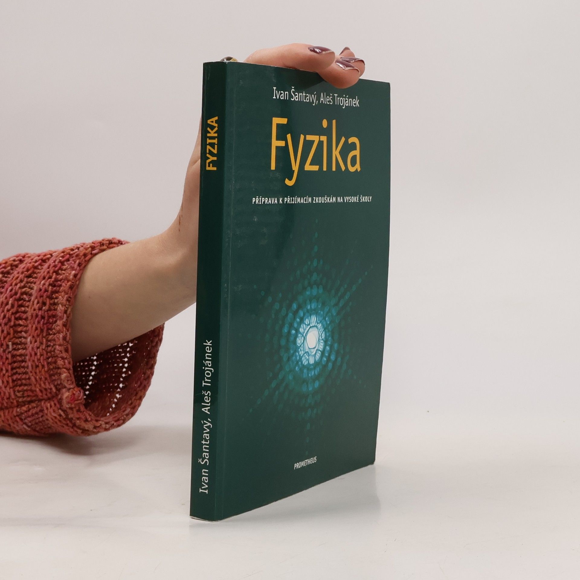 Fyzika: Příprava k přijímacím zkouškám na vysoké školy