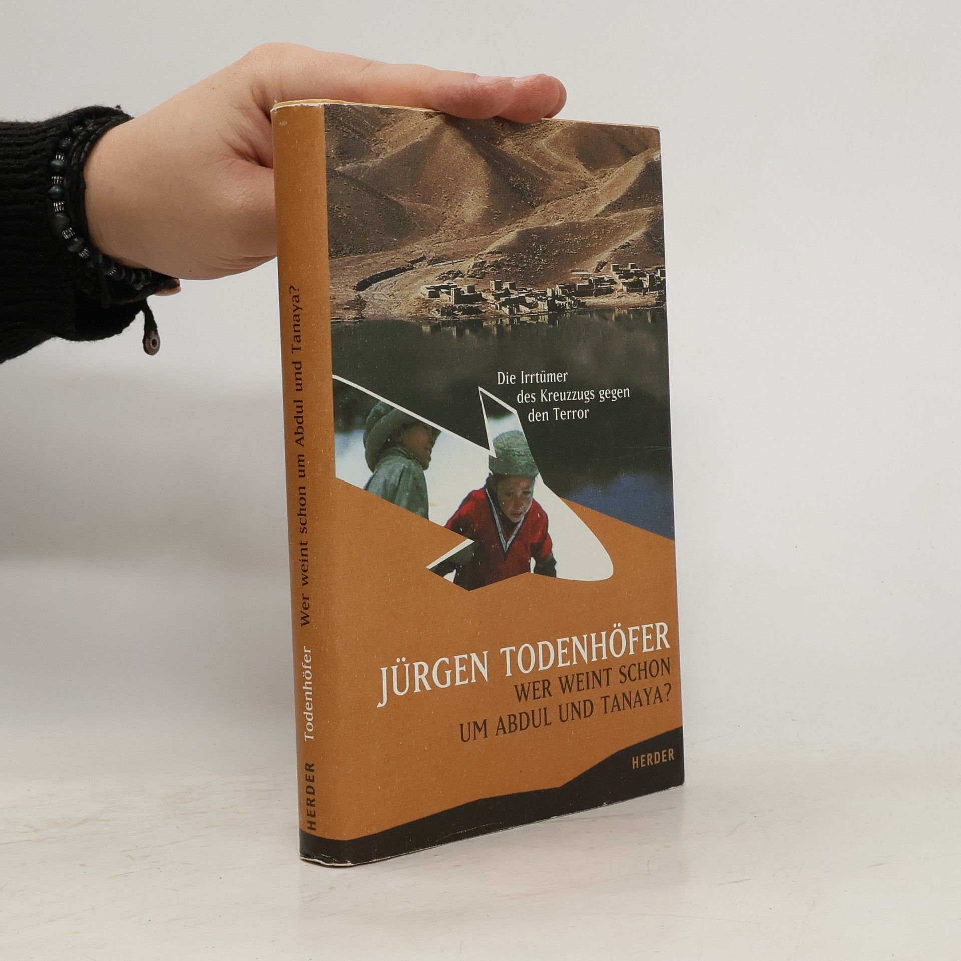 Jürgen Todenhöfer Wer weint schon um Abdul und Tanaya?