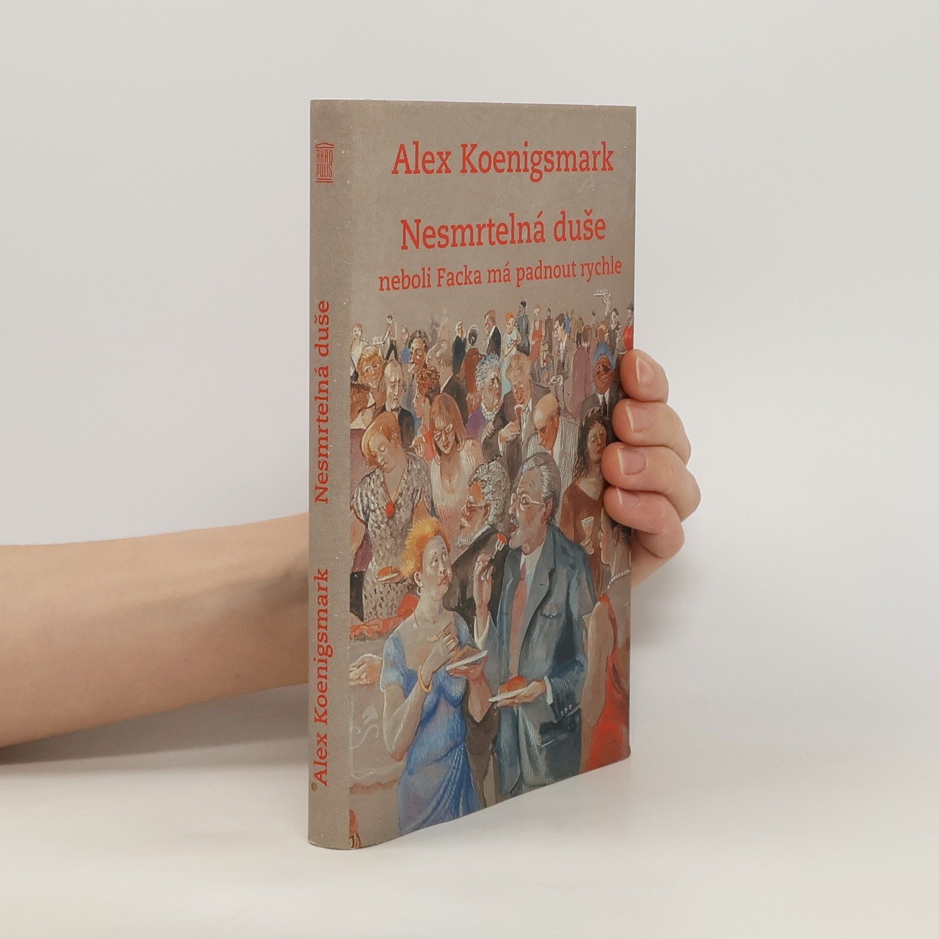 Alex Koenigsmark Nesmrtelná duše neboli Facka má padnout rychle