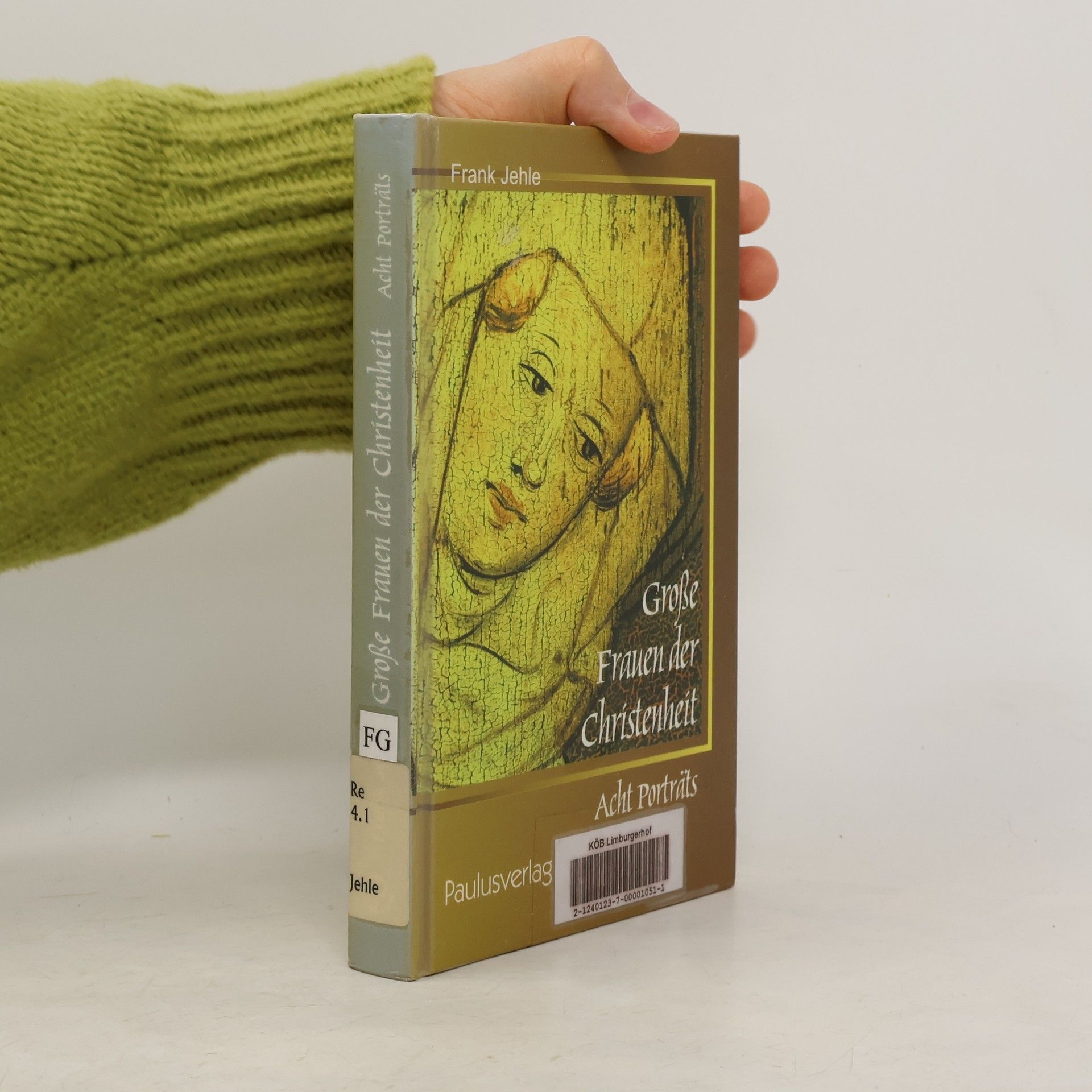 Frank Jehle Große Frauen der Christenheit