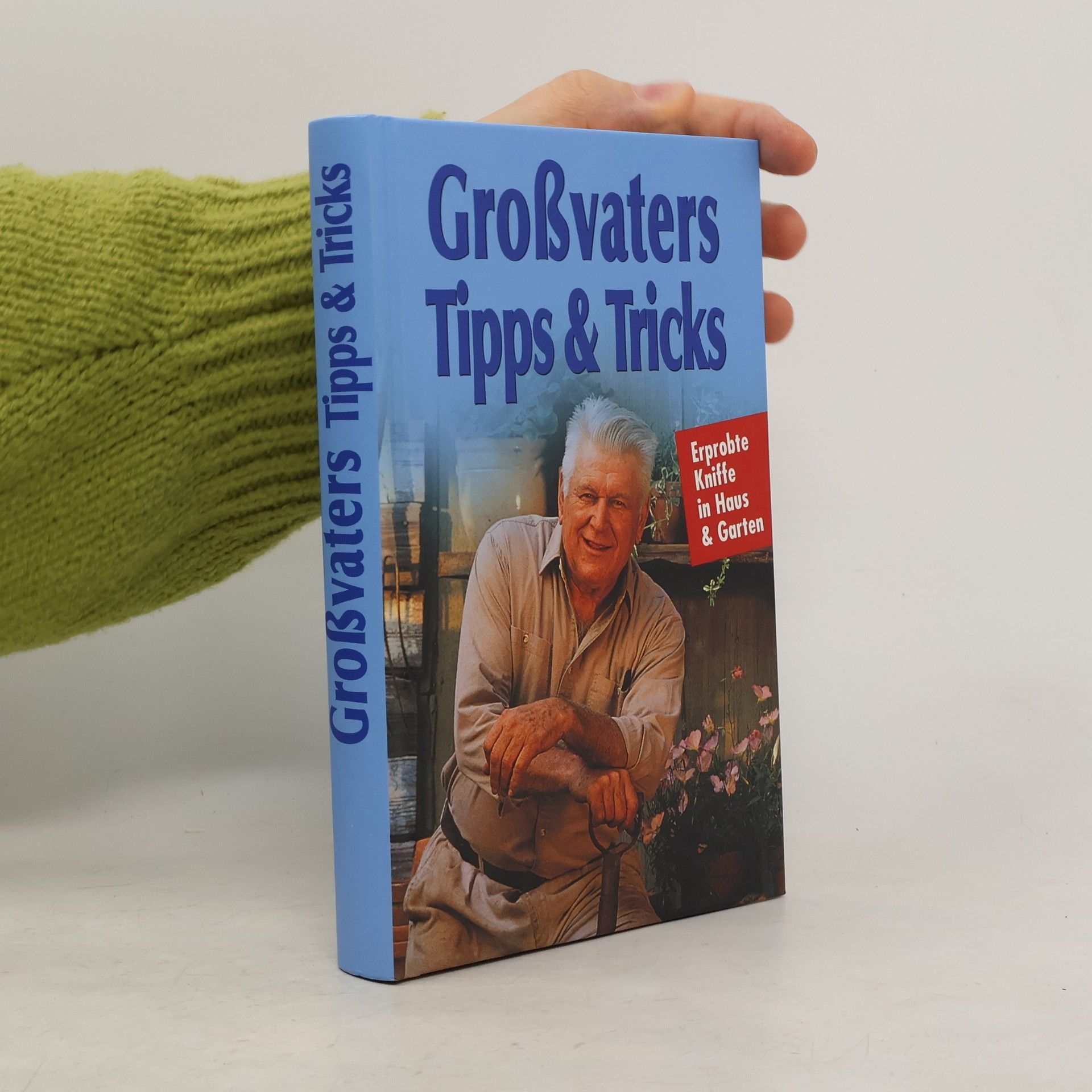 Friedrich Mende Großvaters Tipps & Tricks