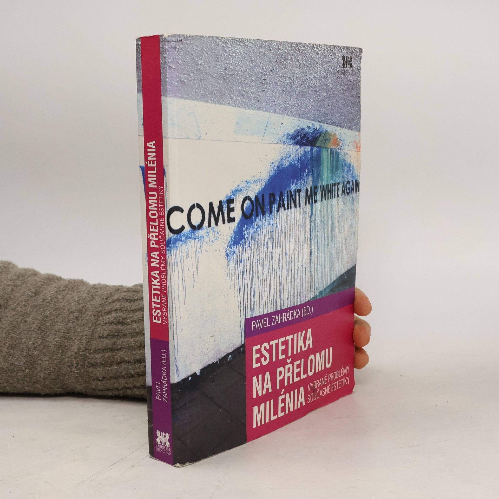 Pavel Zahrádka Estetika na přelomu milénia : vybrané problémy současné estetiky