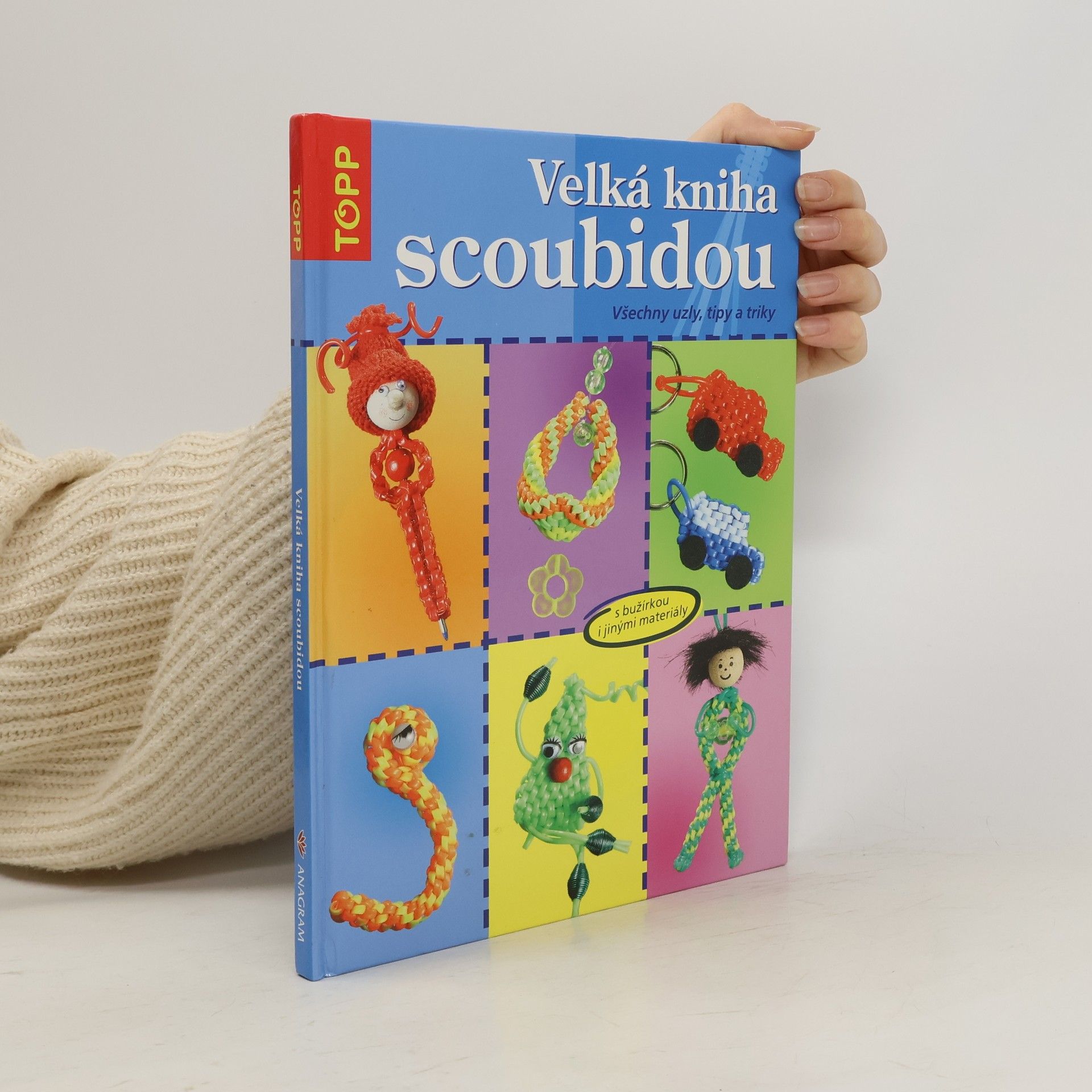 Inge Walz Velká kniha scoubidou: Všechny uzly, tipy a triky