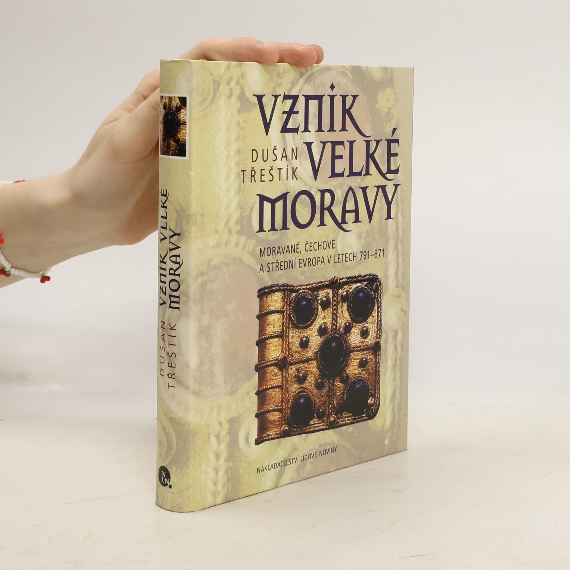 Vznik Velké Moravy: Moravé, Čechové a Střední Evropa v letech 791-871