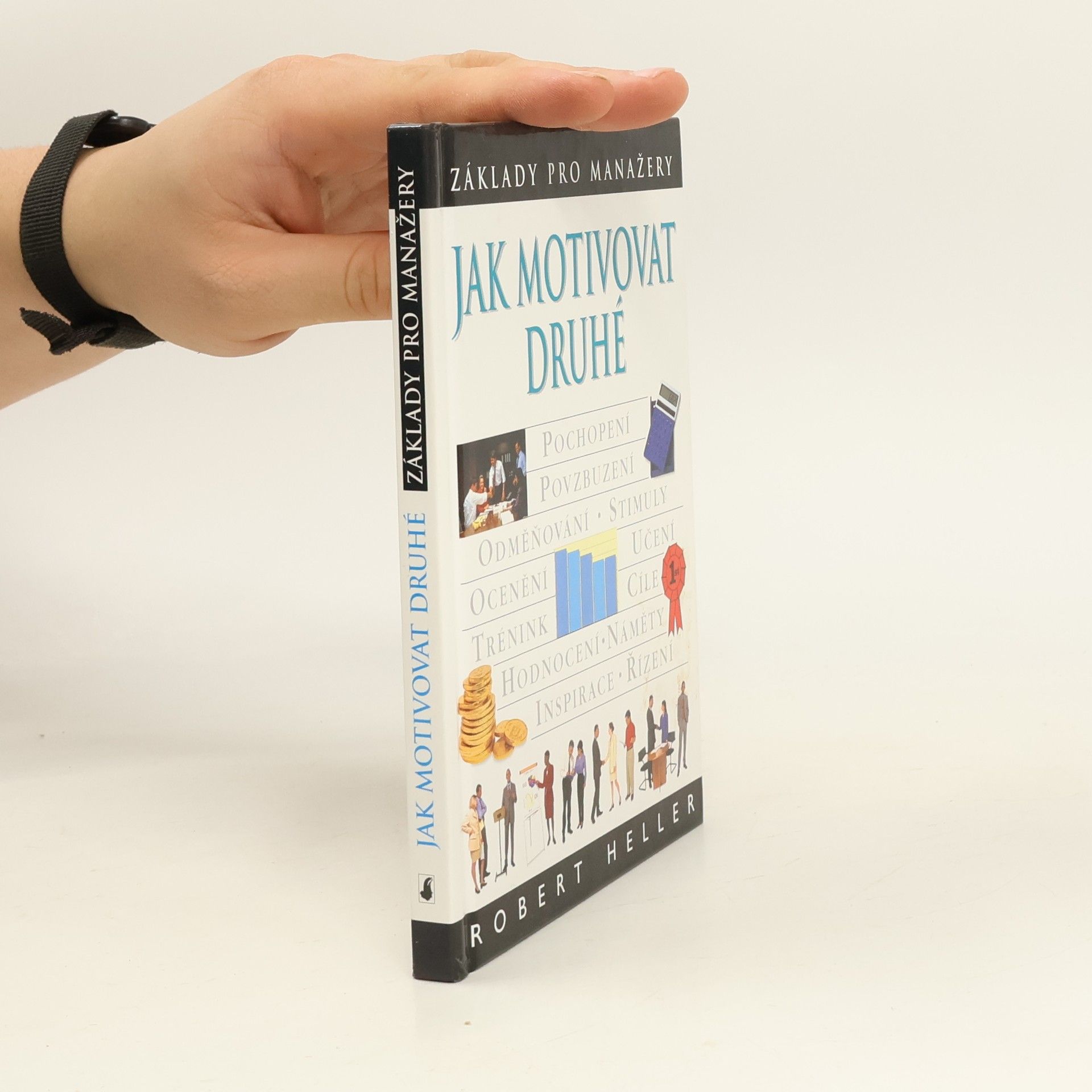 Robert Heller Jak motivovat druhé