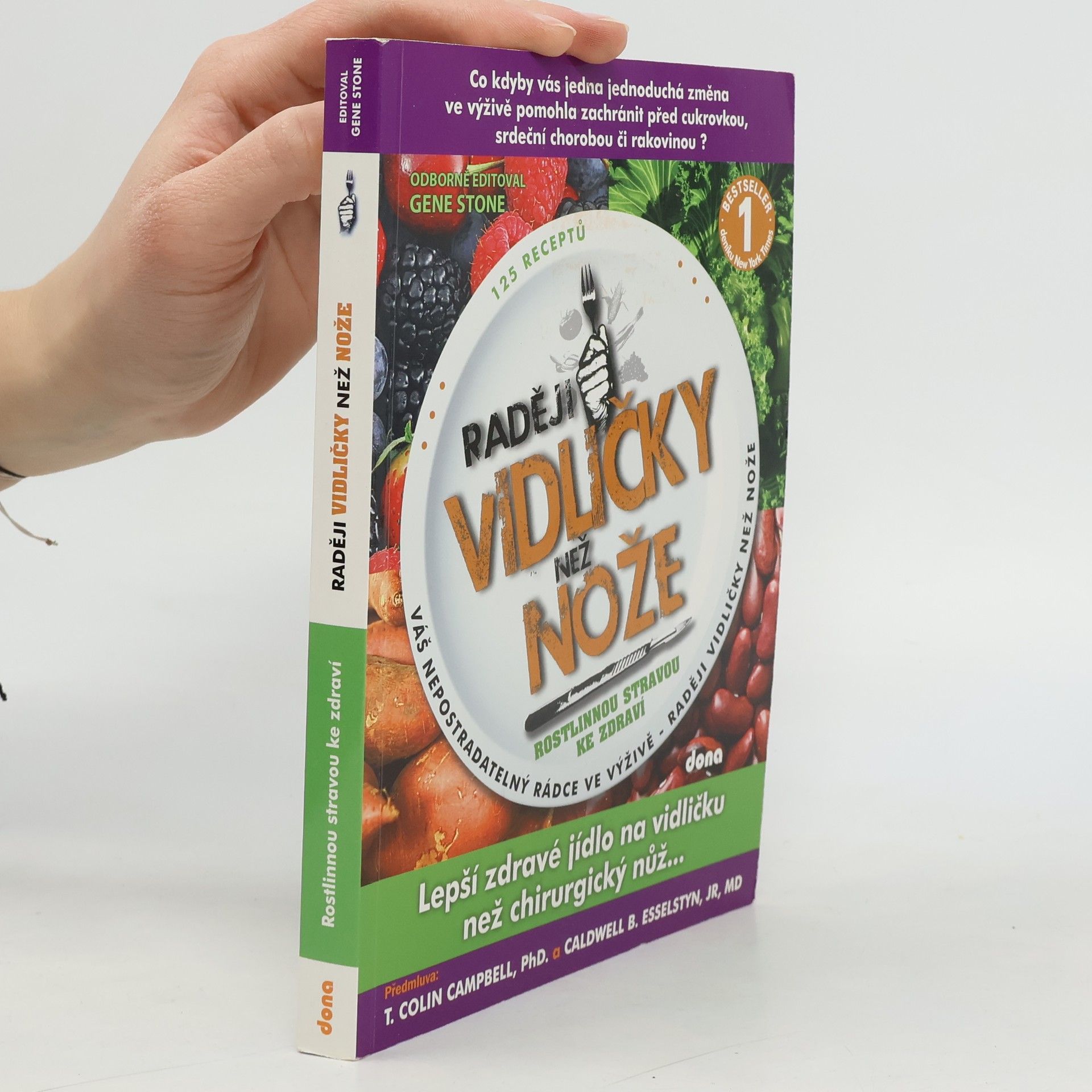 Gene Stone Raději vidličky než nože. Rostlinná strava - cesta ke zdraví
