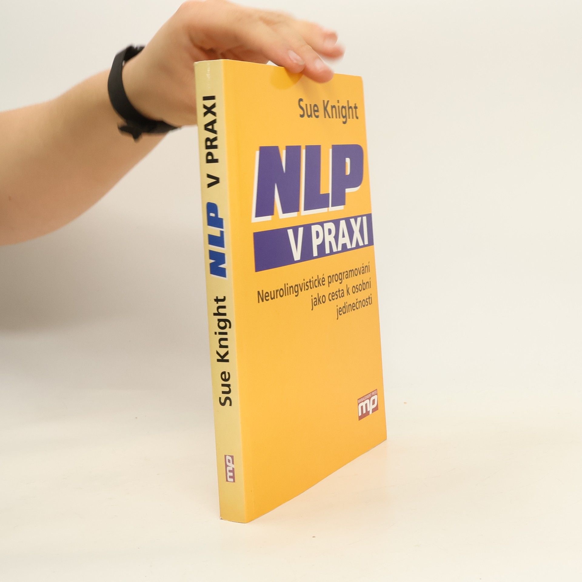 Sue Knight NLP v praxi. Neurolingvistické programování jako cesta k osobní jedinečnosti