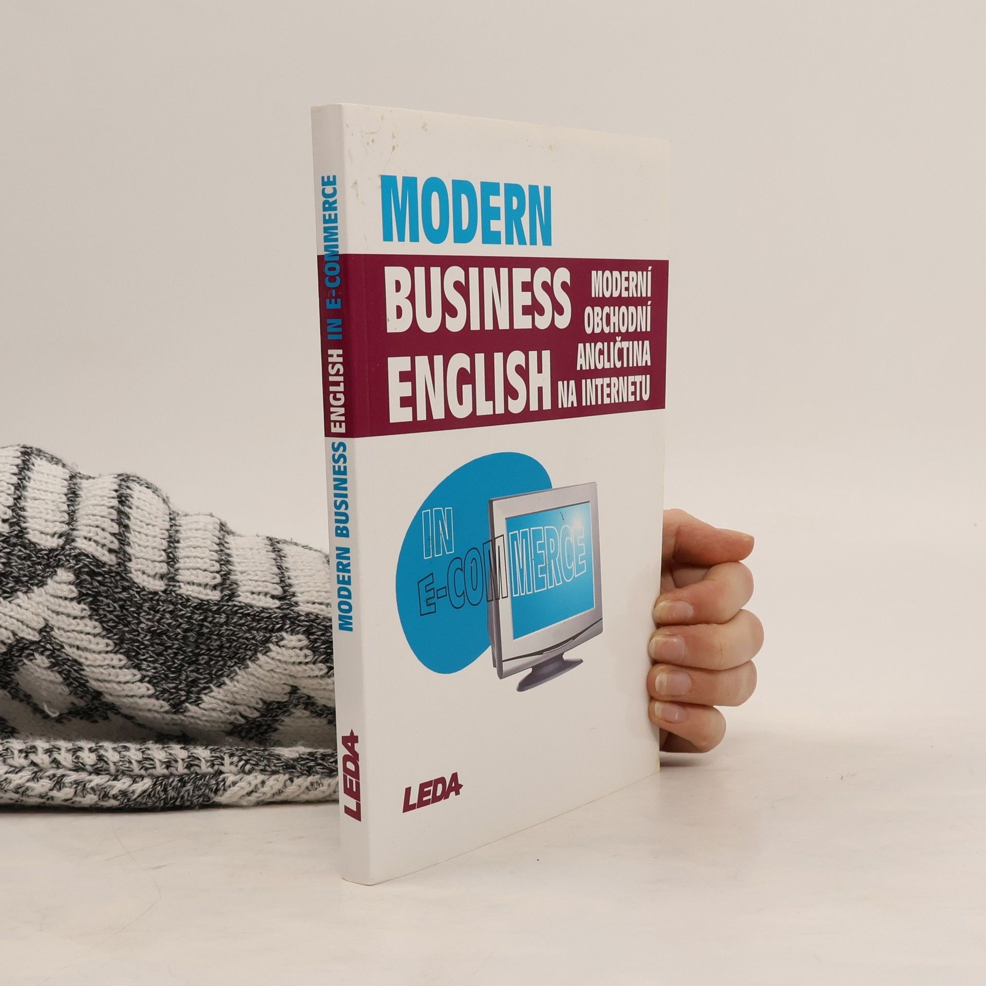 Miroslav Kaftan Moderní obchodní angličtina na internetu = Modern Business English in E-Commerce