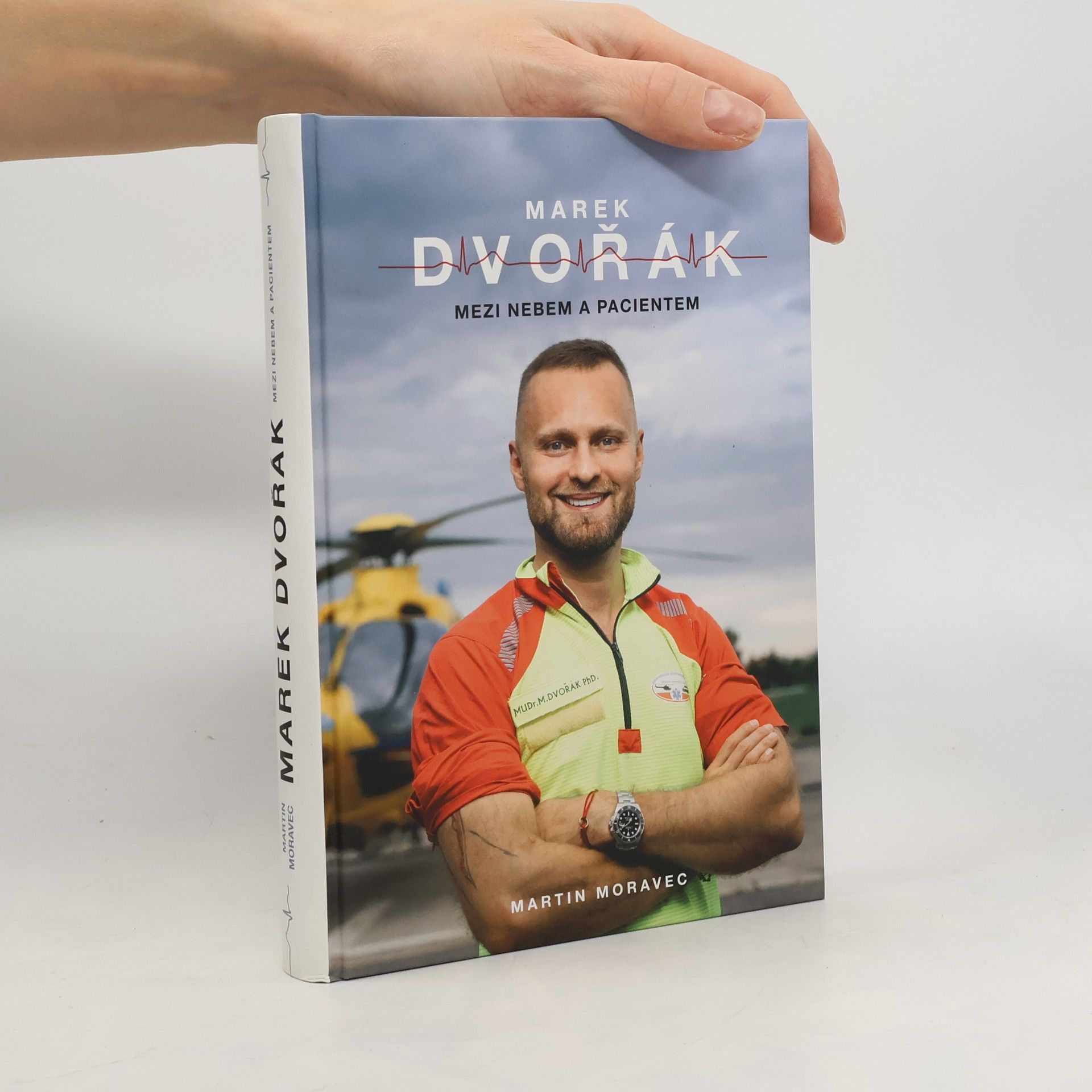 Martin Moravec Marek Dvořák. Mezi nebem a pacientem