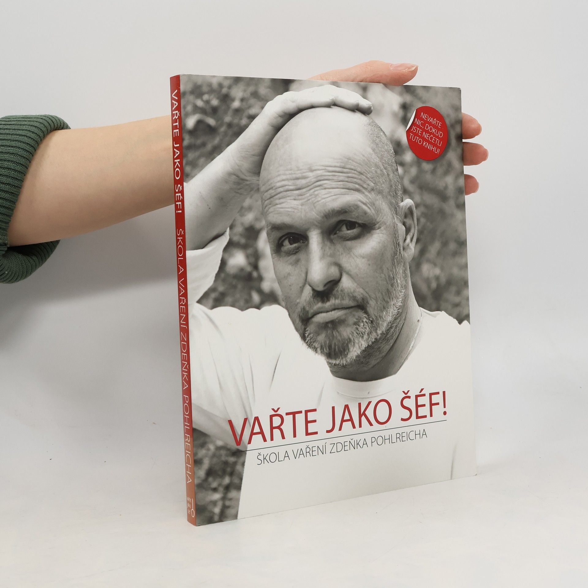 Zdeněk Pohlreich Vařte jako šéf! Škola vaření Zdeňka Pohlreicha