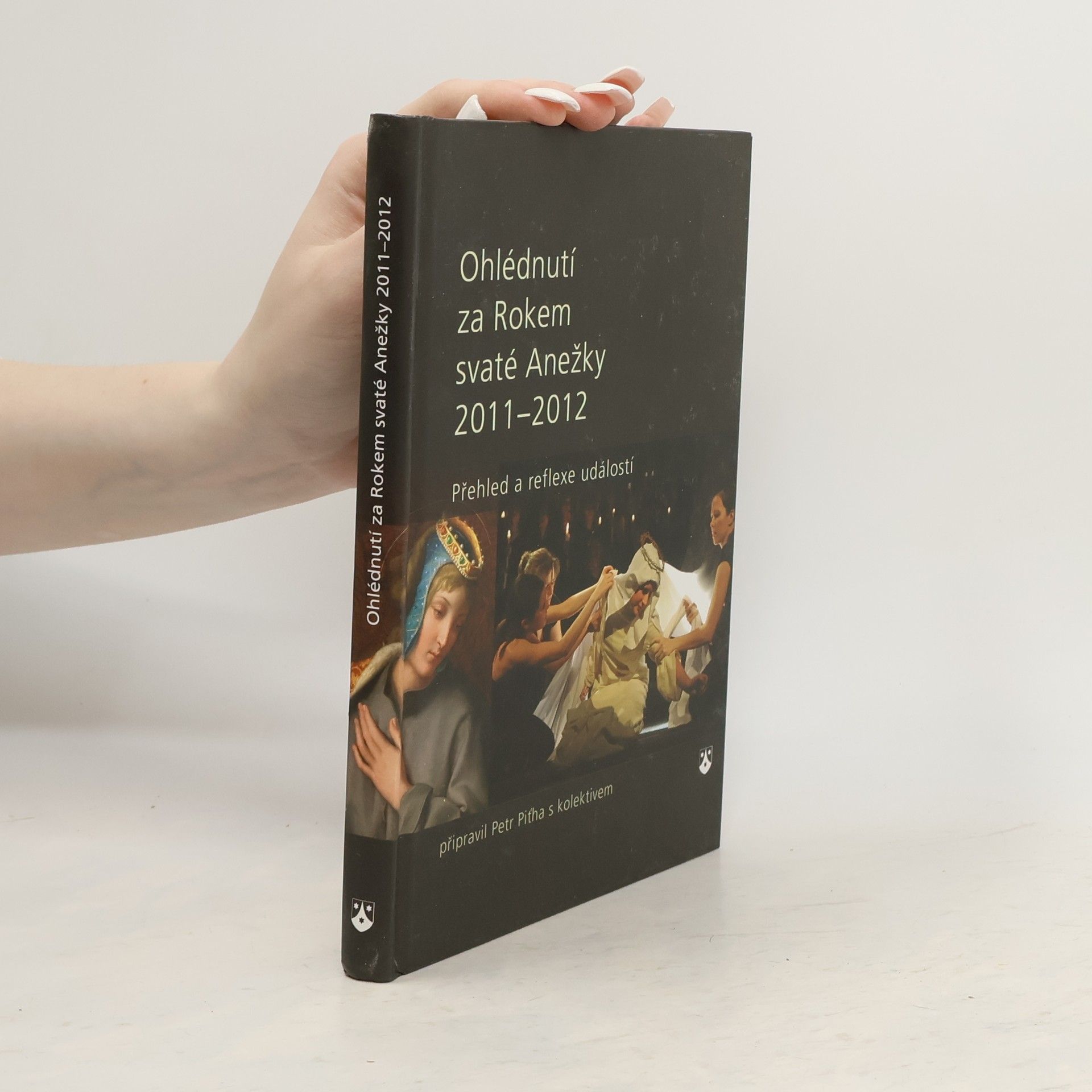 Petr Piťha Ohlédnutí za Rokem svaté Anežky