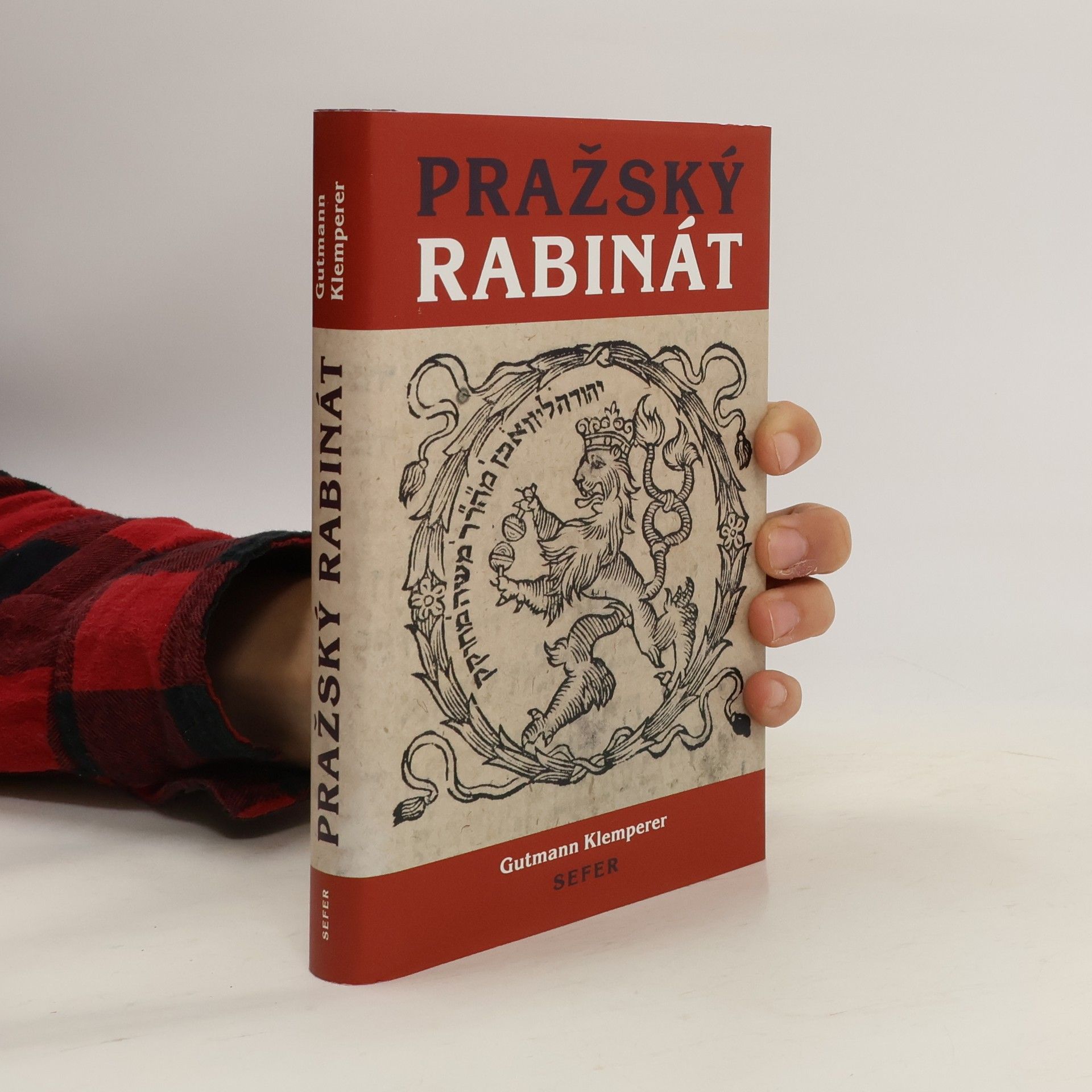 Gutmann Klemperer Pražský rabinát : od časů rabiho Löwa ben Becalel, známého pod jménem rabi Löwe, až do našich časů (1609-1879)