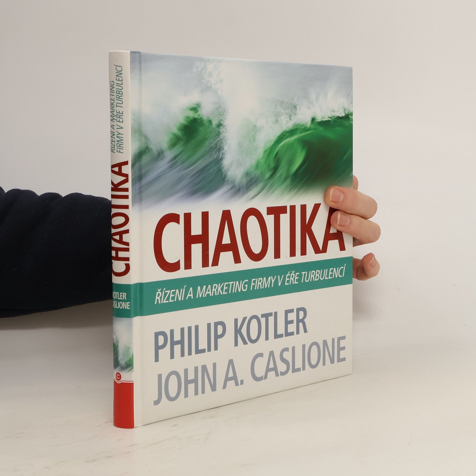 Philip Kotler Chaotika. Řízení a marketing firmy v éře turbulencí