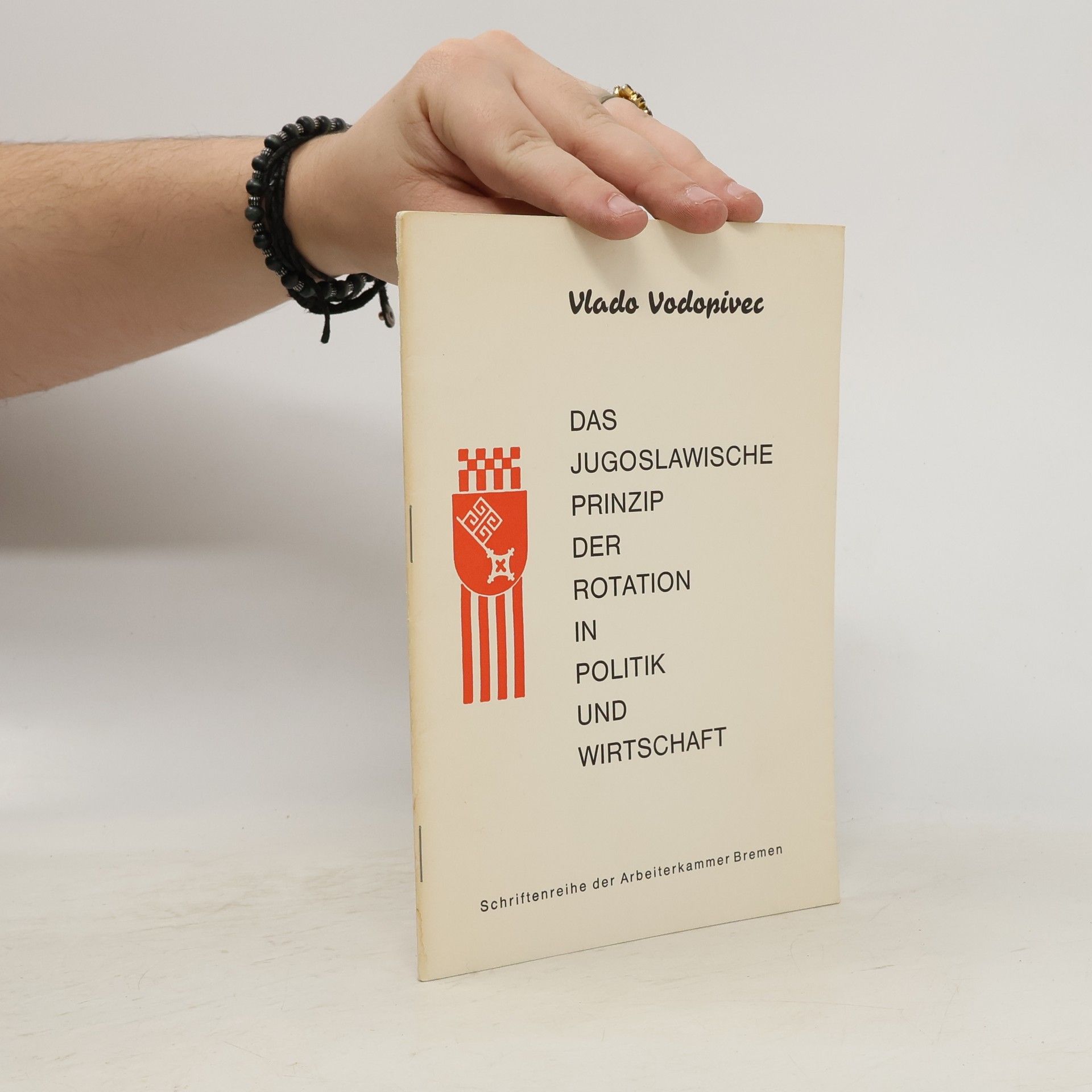 Vlado Vodopivec Das jugoslawische Prinzip der Rotation in Politik und Wirtschaft