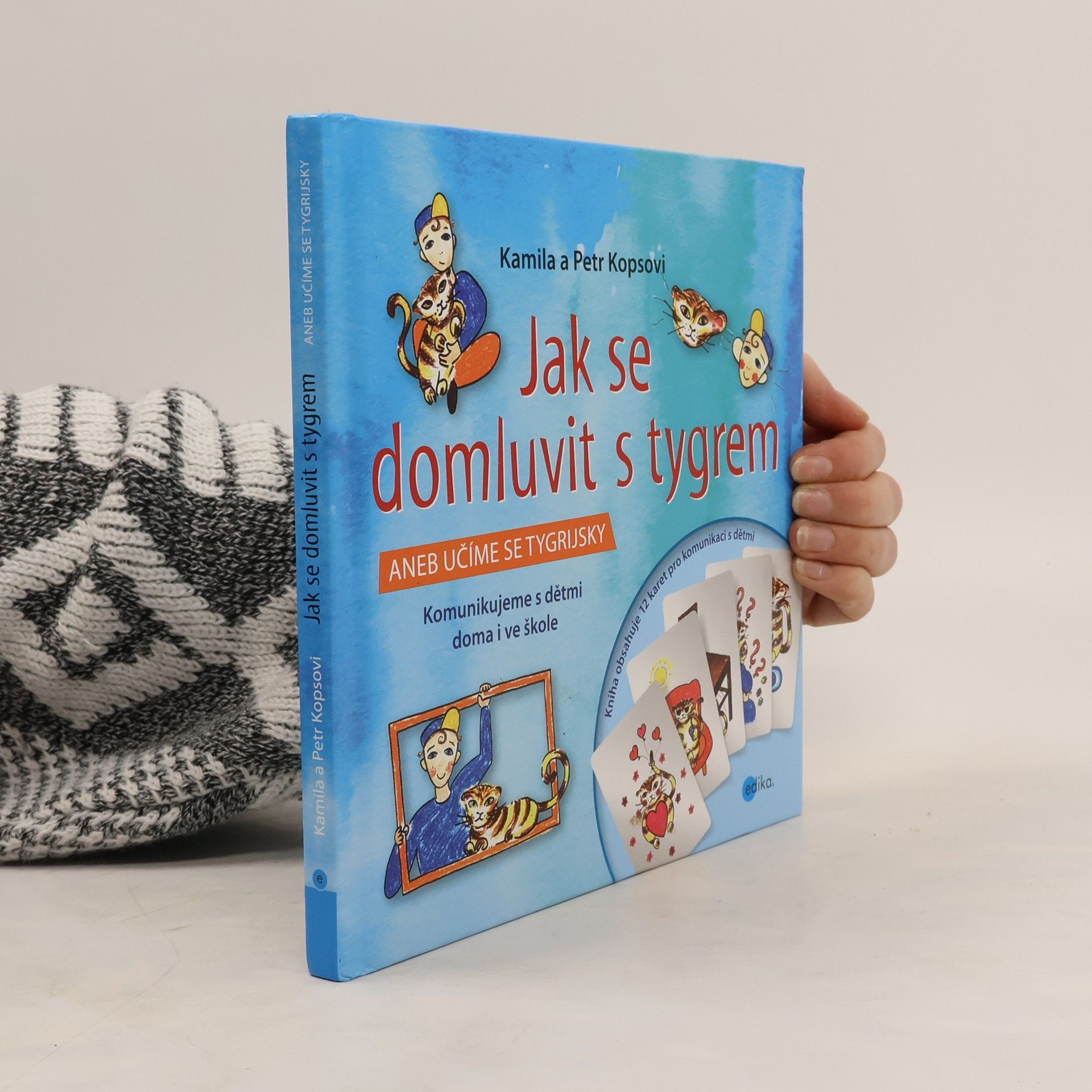 Kamila Kopsová Jak se domluvit s tygrem, aneb, Učíme se tygrijsky