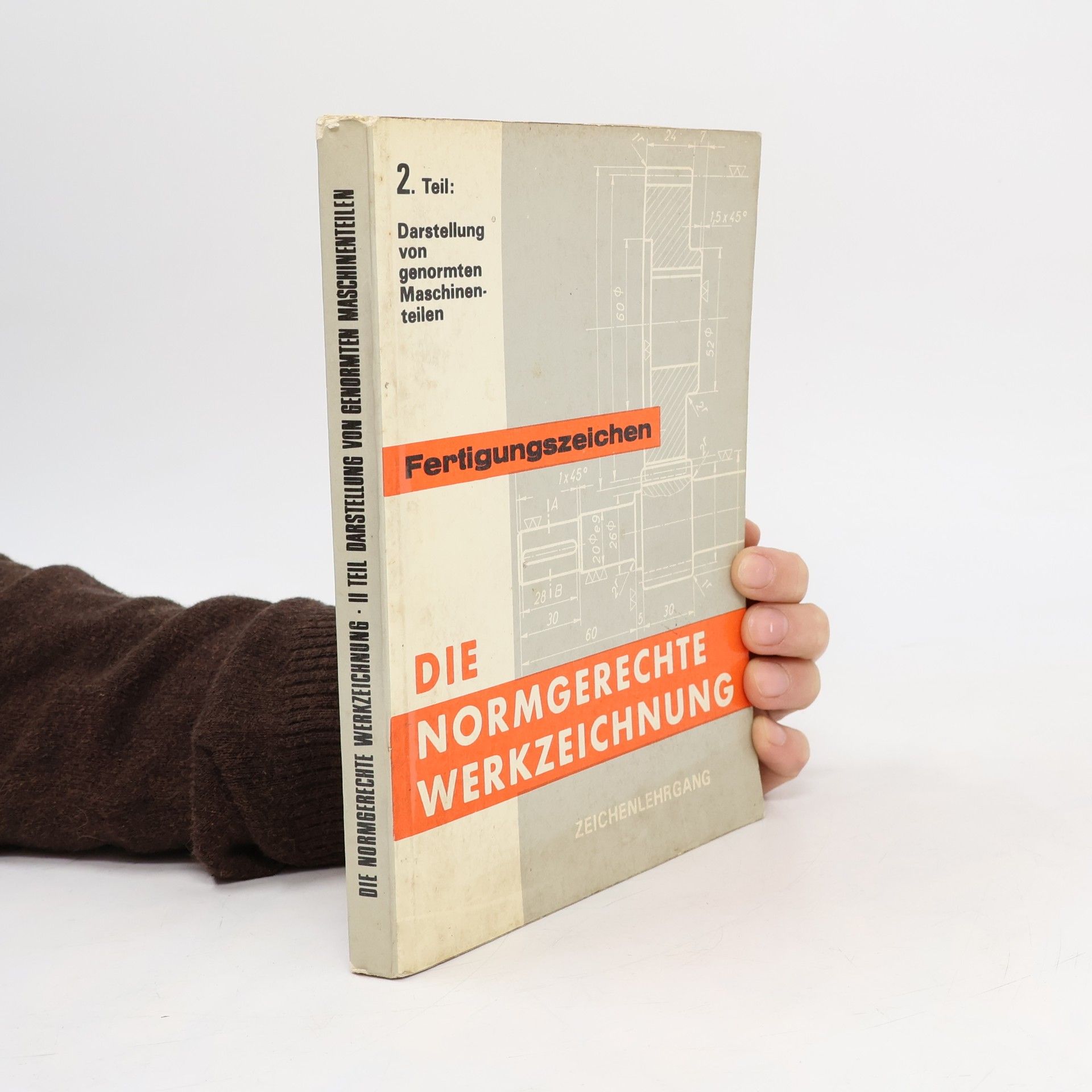 Collectif d'auteurs Die normgerechte Werkzeichnung II.