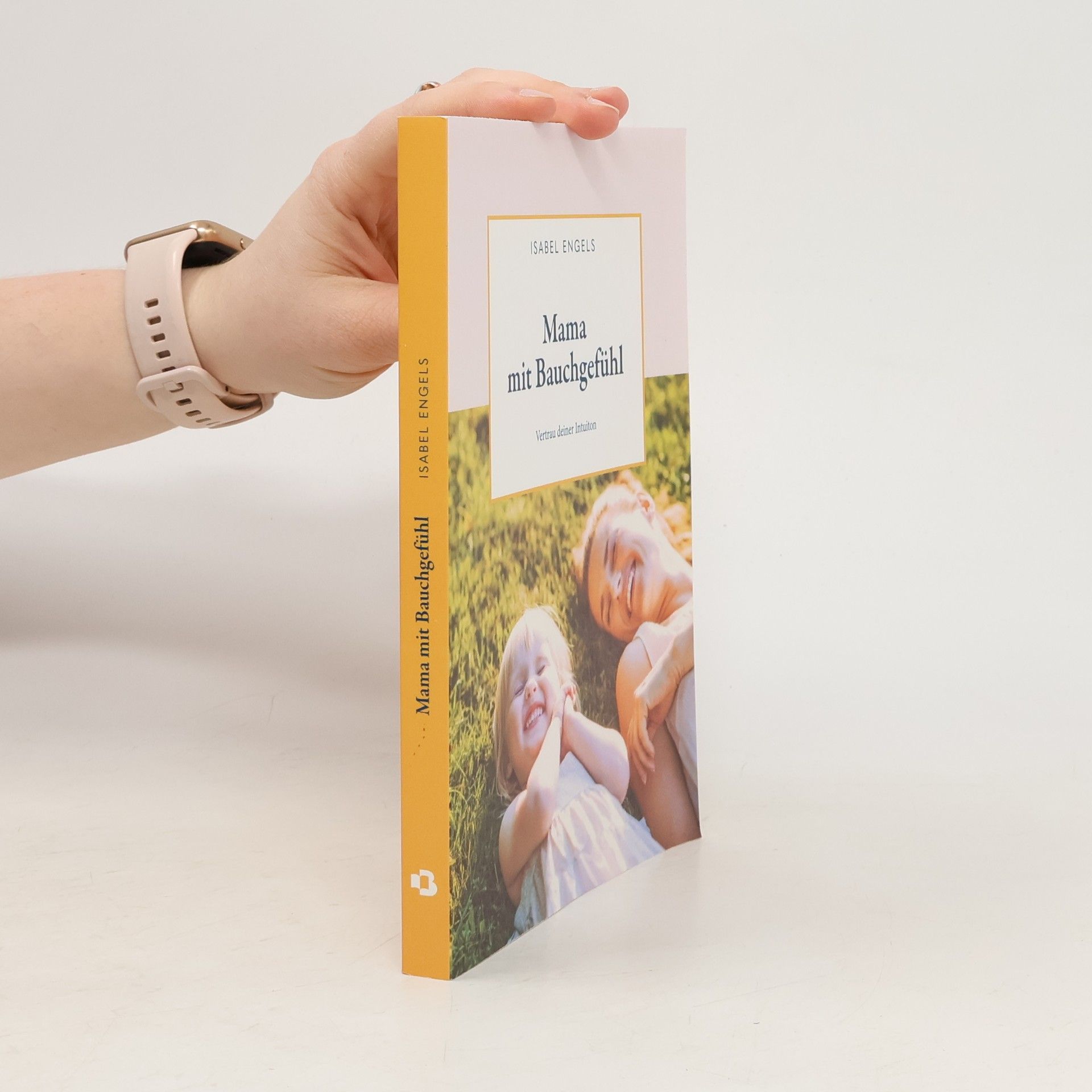 Isabel Engels Mama mit Bauchgefühl