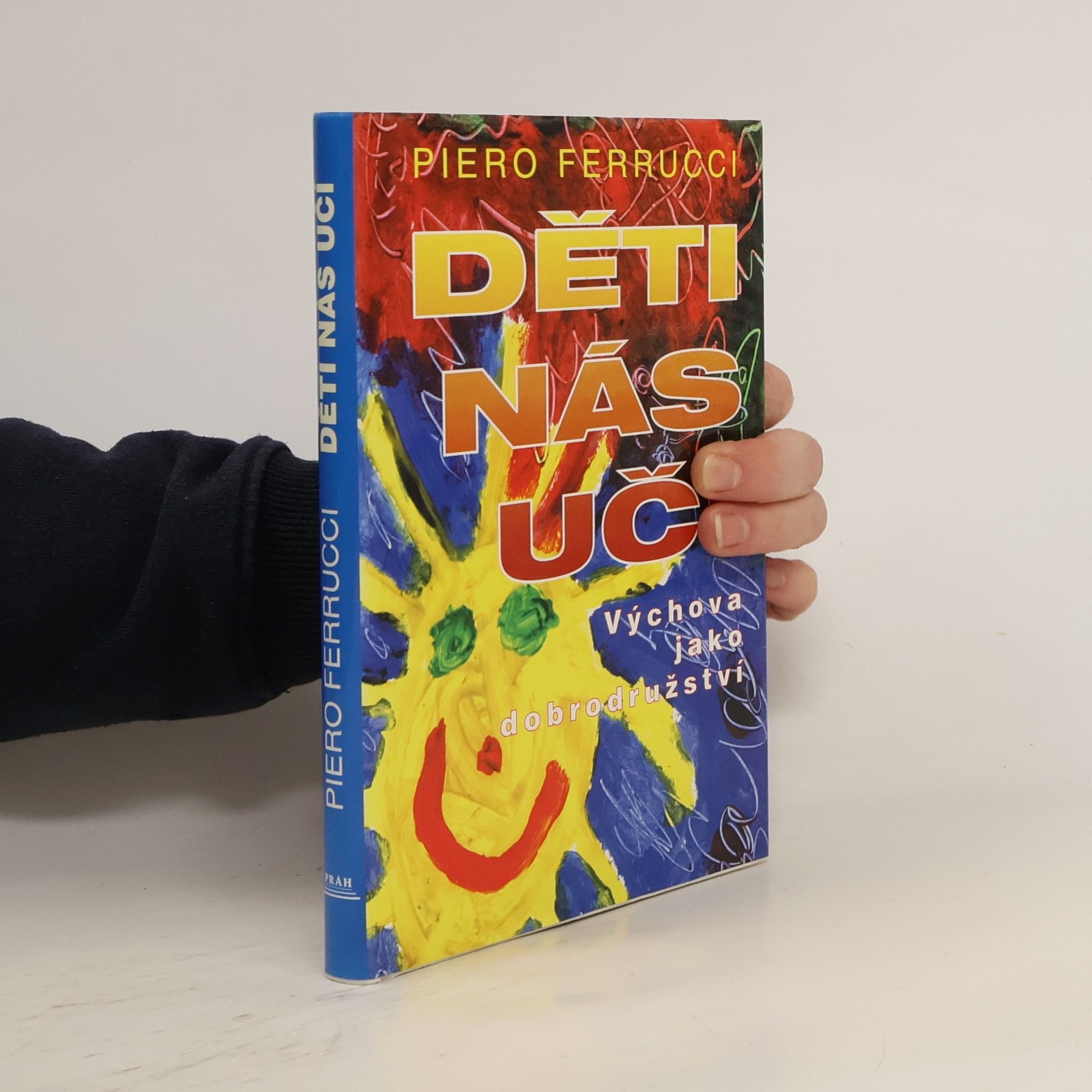 Piero Ferrucci Děti nás učí. Výchova jako dobrodružství