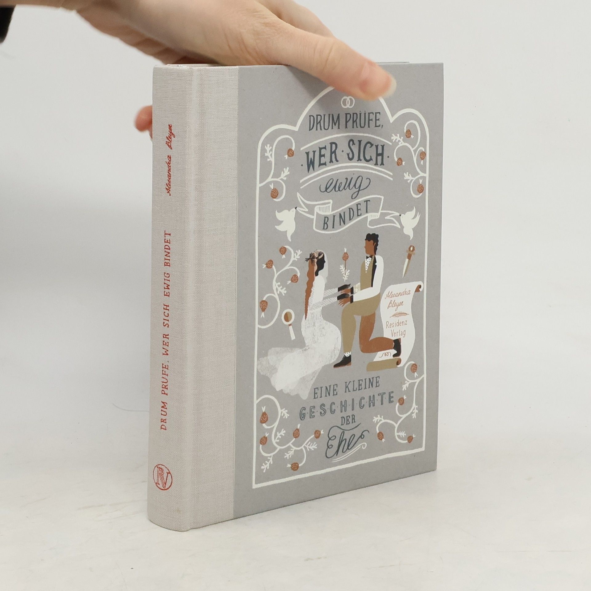 Alexandra Bleyer Drum prüfe, wer sich ewig bindet