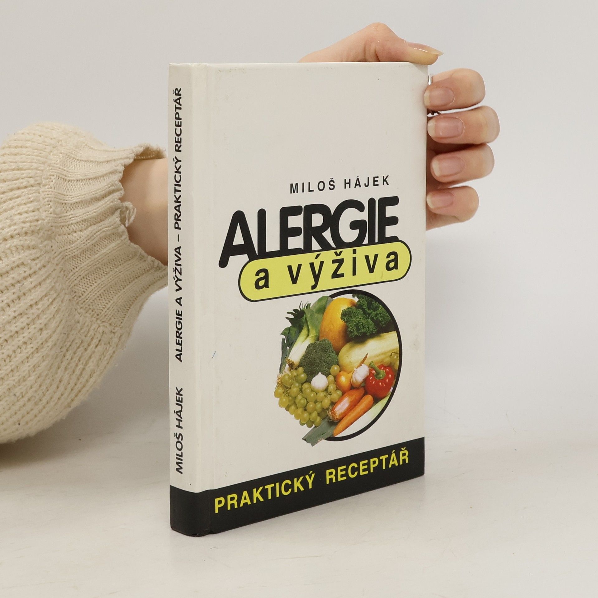 Miloš Hájek Alergie a výživa. Praktický receptář