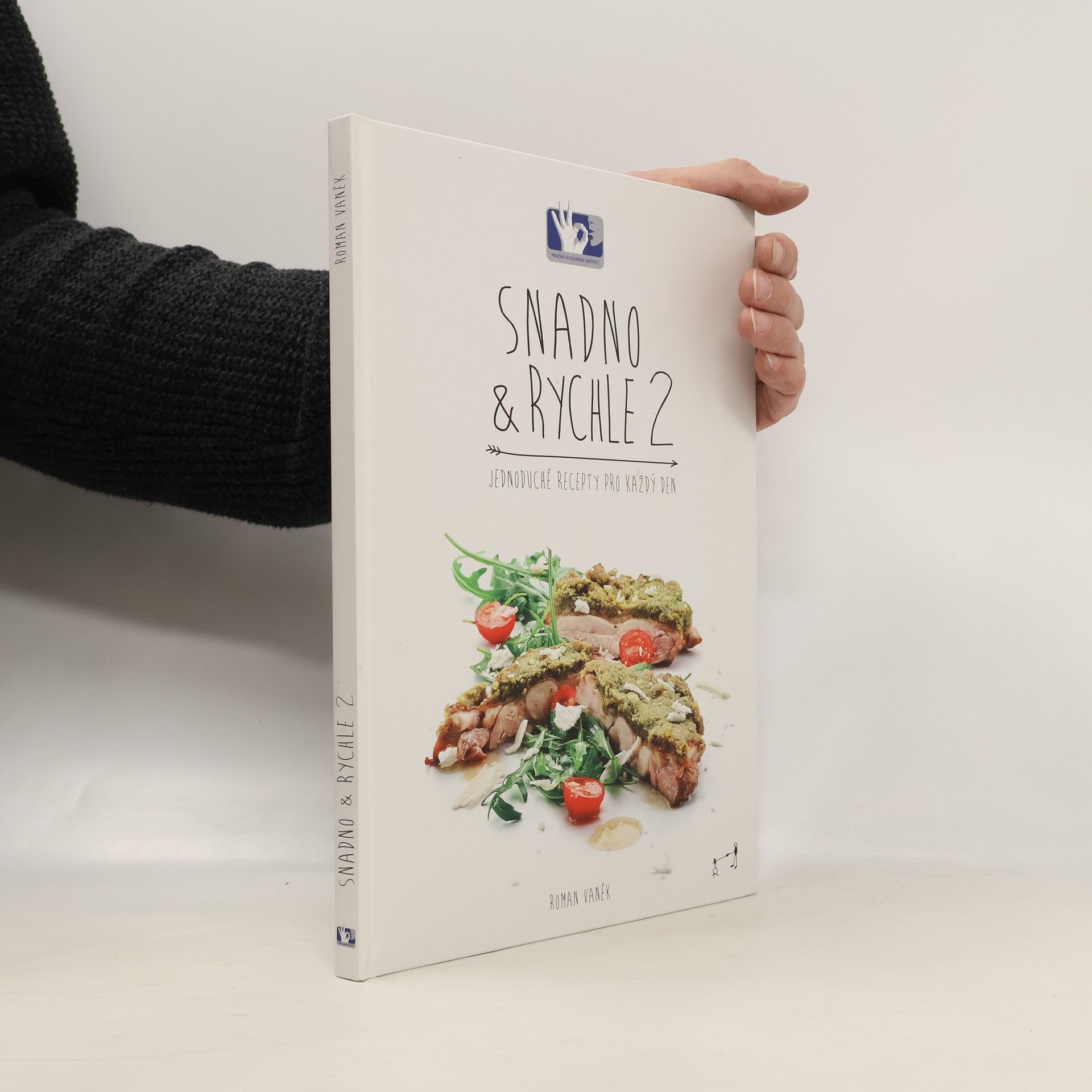 Pavel Bílek Snadno & rychle 2 : jednoduché recepty pro každý den