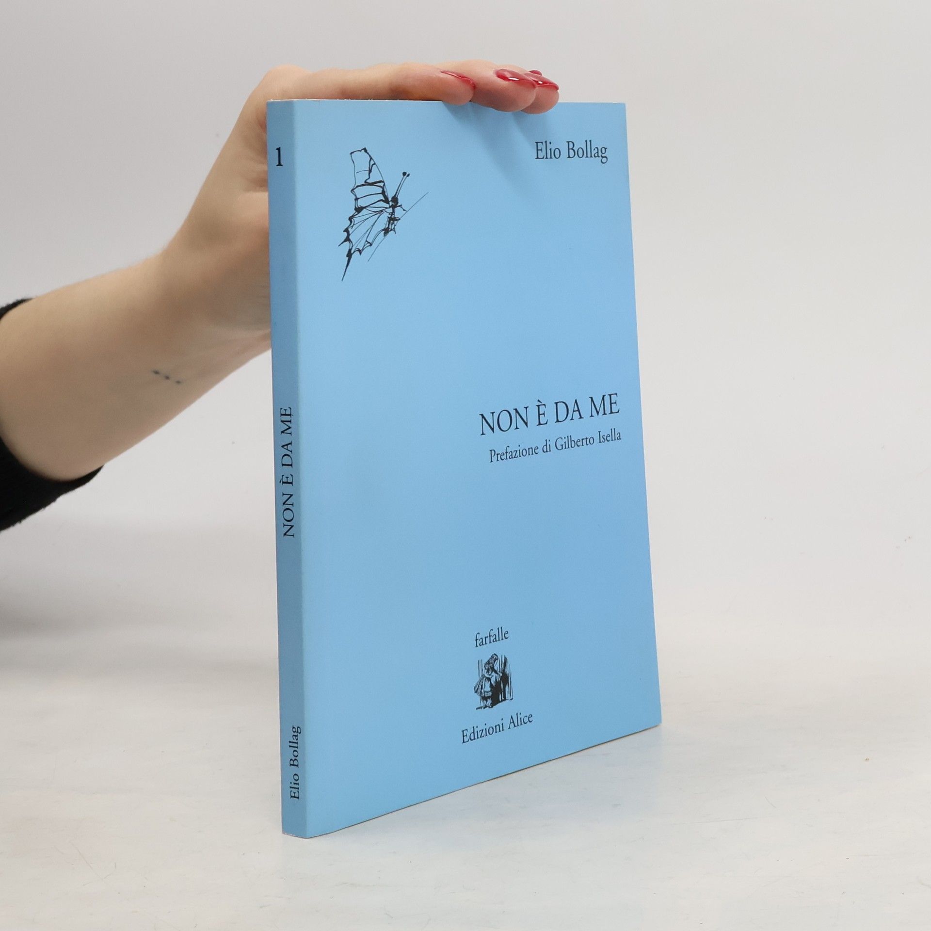 Elio Bollag Farfalle di Alice - 1: Non è da me