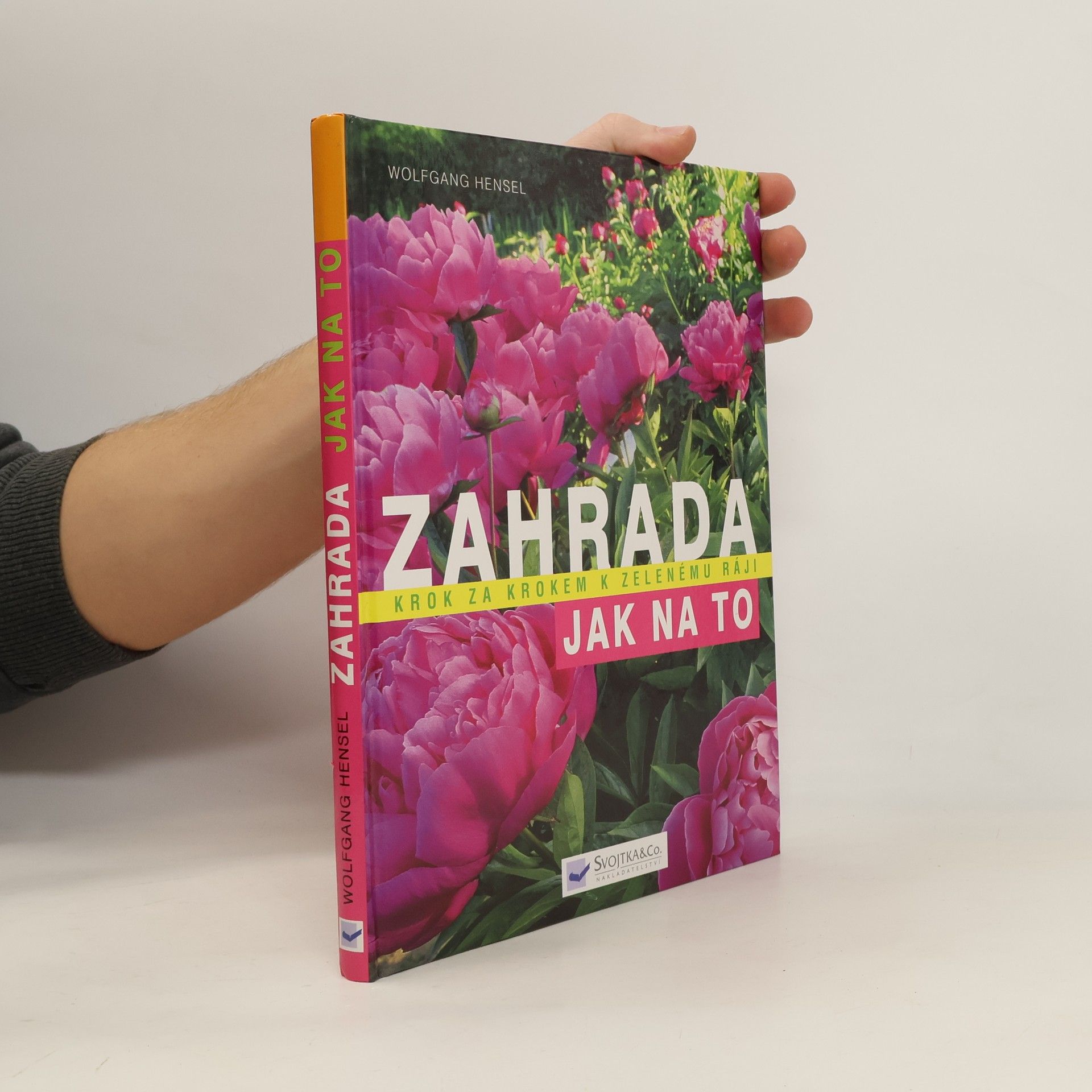 Zahrada - krok za krokem k zelenému ráji