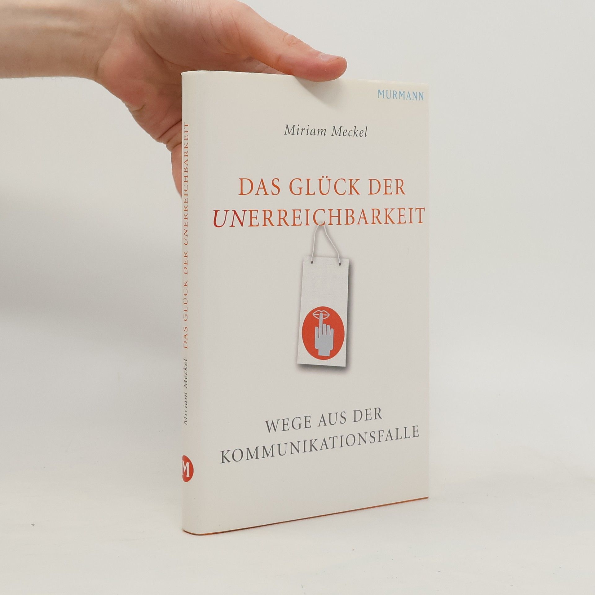 Das Glück der Unerreichbarkeit