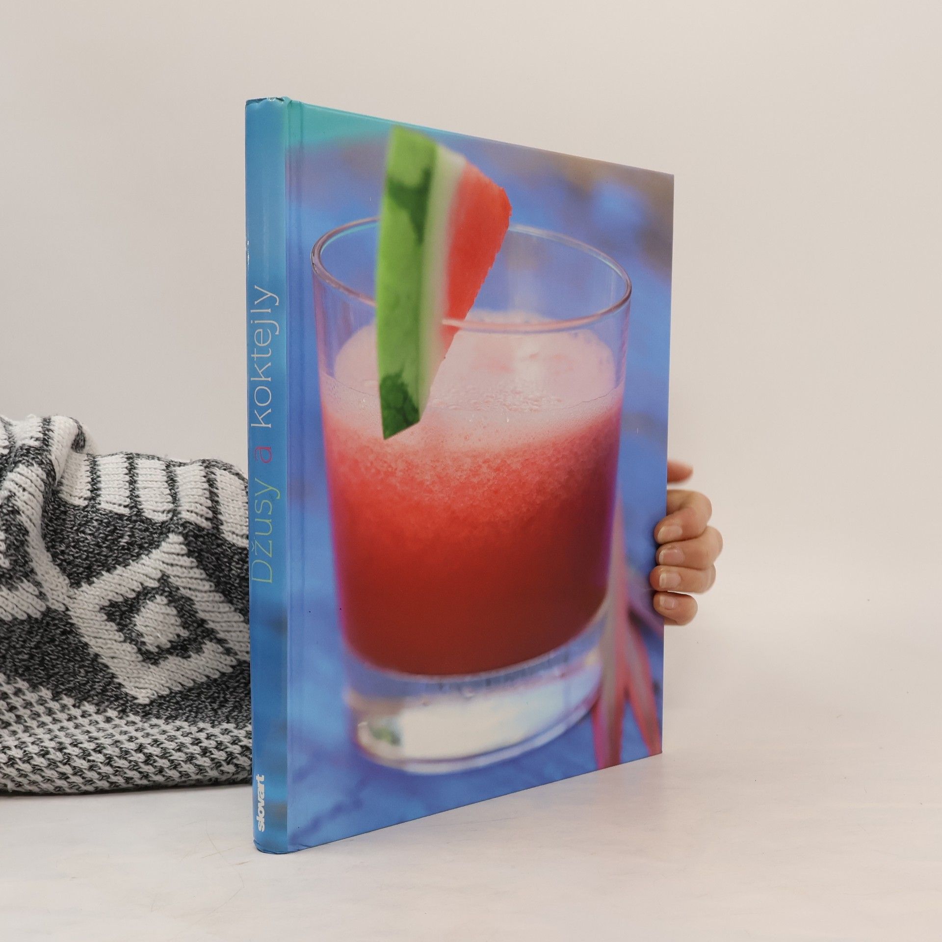 Džusy a koktejly. Perfektní nápoje z ovoce a zeleniny