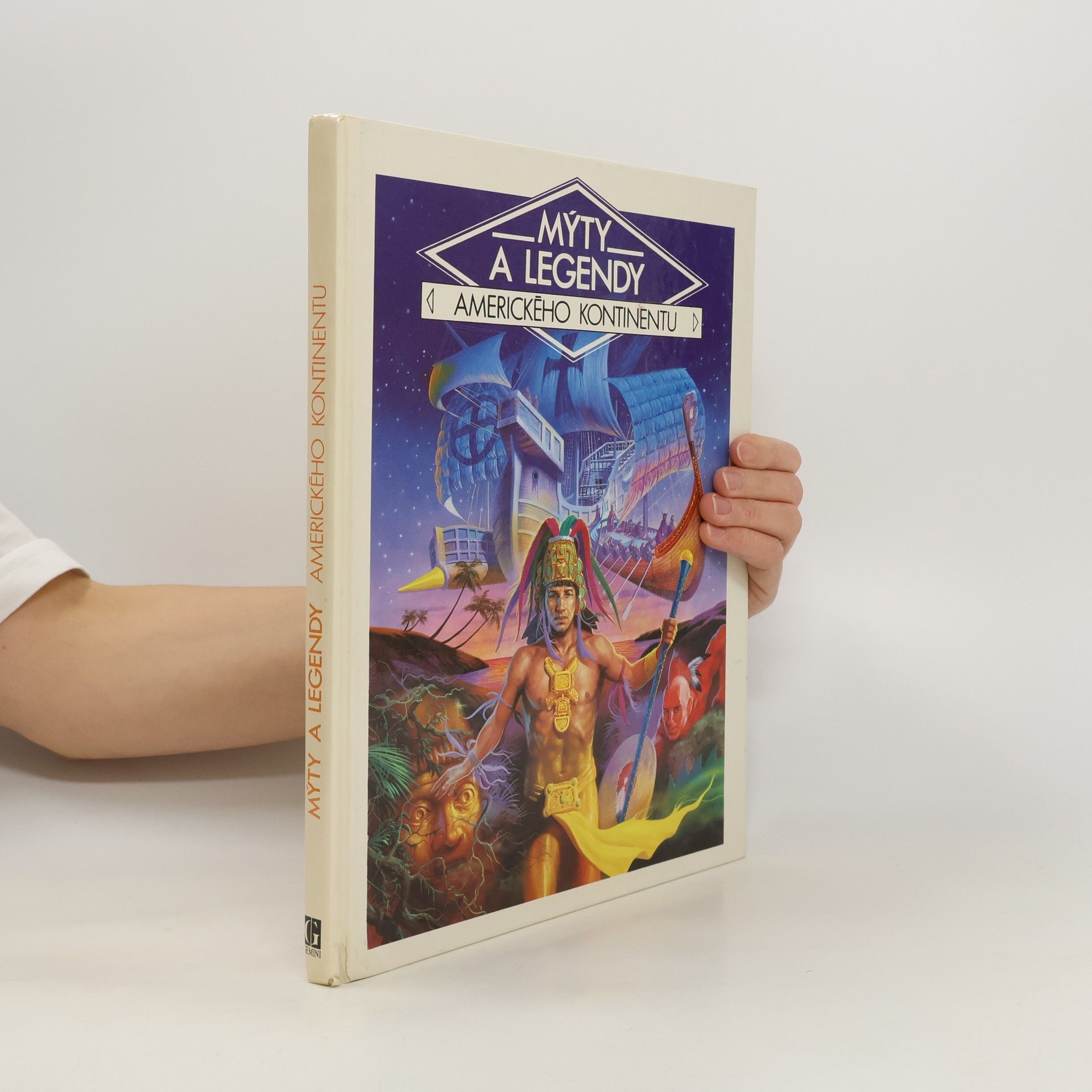 Danièle Küss Mýty a legendy amerického kontinentu