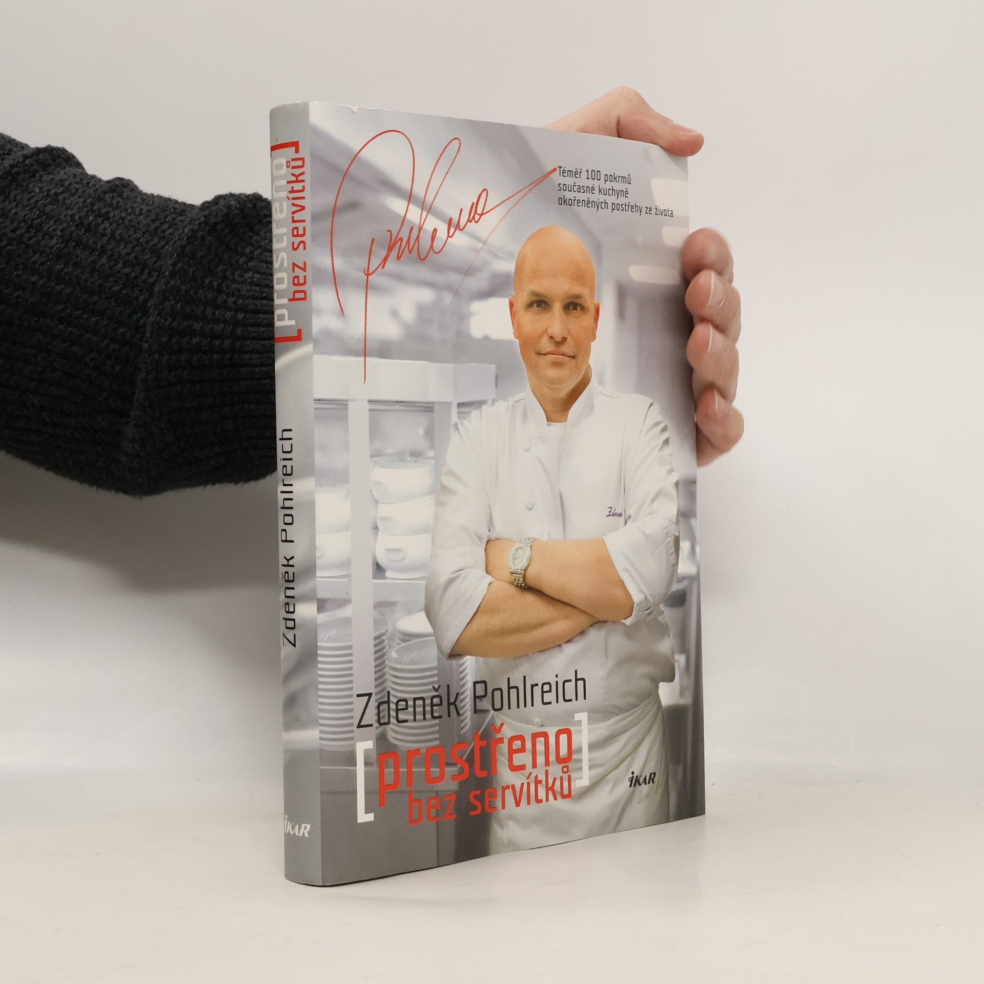 Zdeněk Pohlreich Prostřeno bez servítků