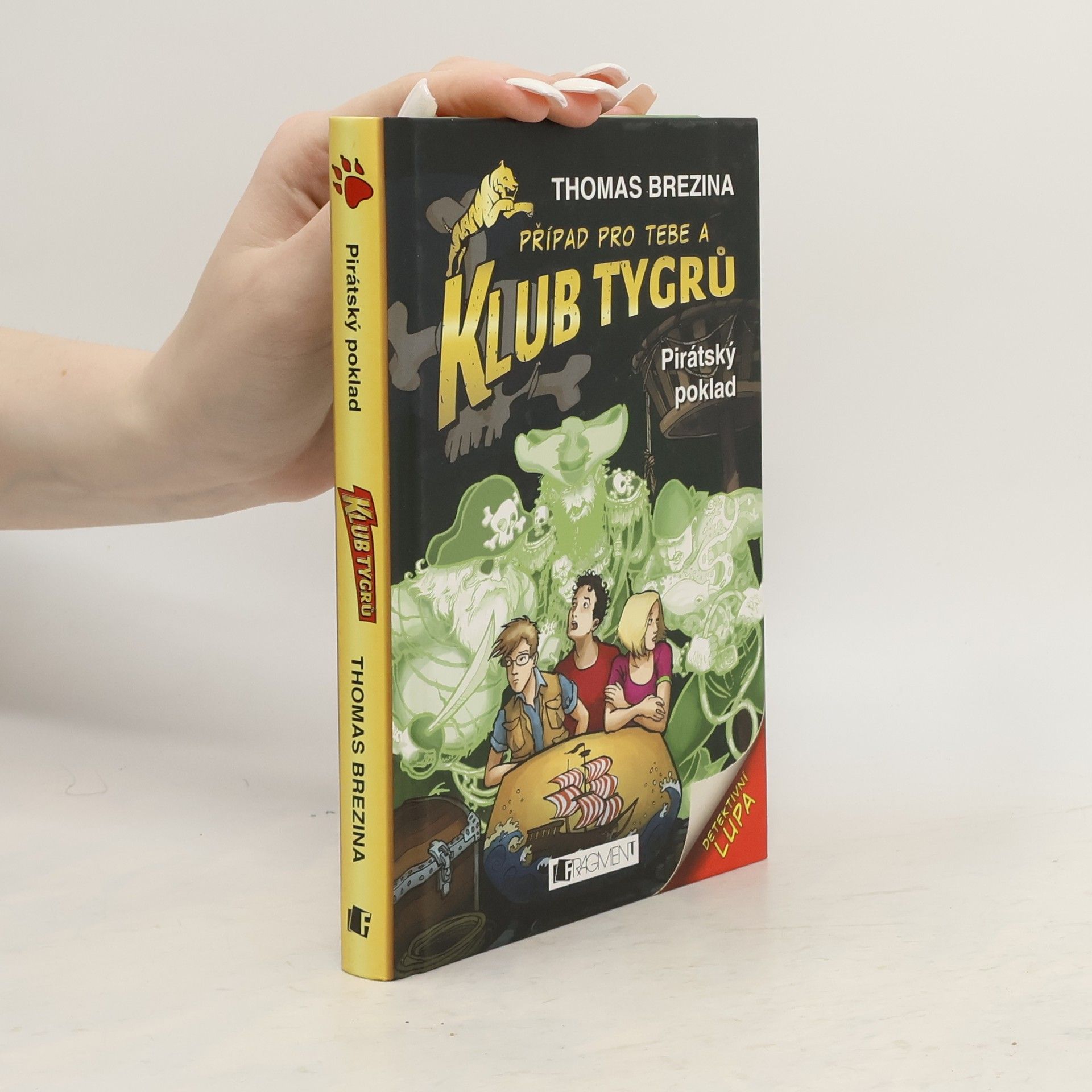 Thomas Brezina Případ pro tebe a Klub Tygrů. Pirátský poklad
