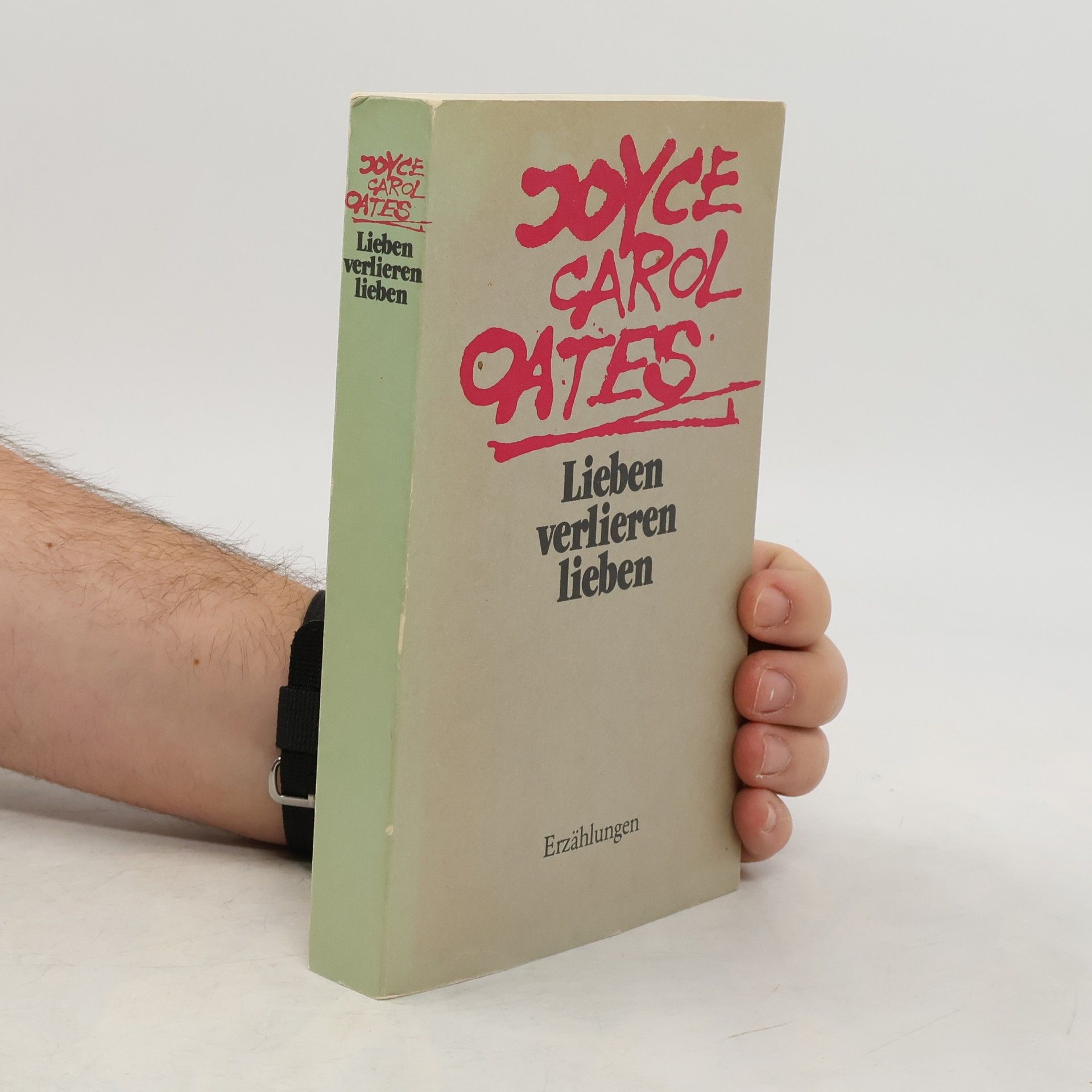 Joyce Carol Oates Lieben, verlieren, lieben