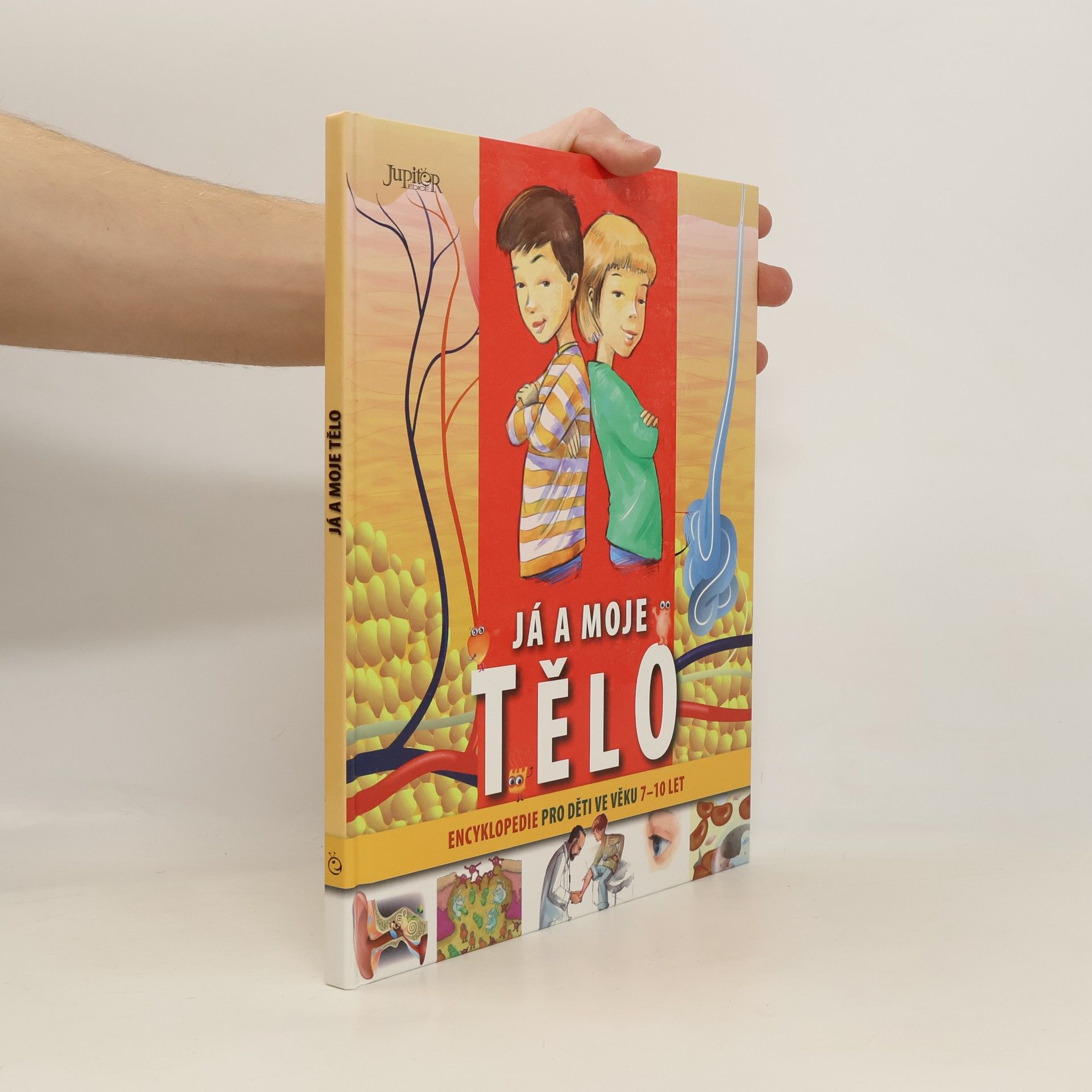 Já a moje tělo : encyklopedie pro děti ve věku 7-10 let