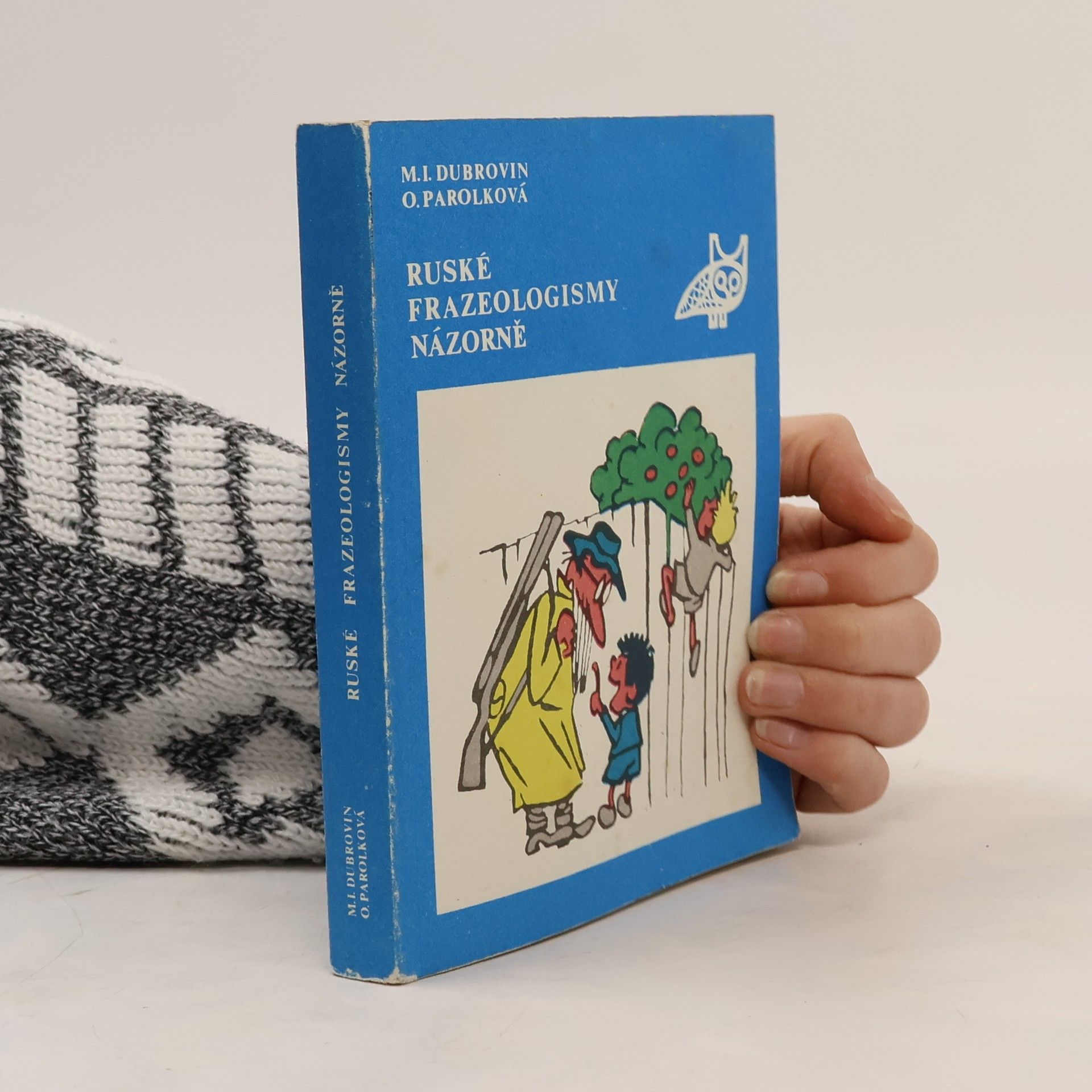 Ruské frazeologismy názorně : Dlja govorjaščich na češskom jazyke