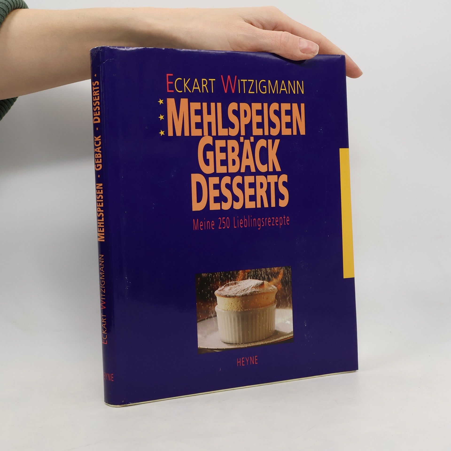 Eckart Witzigmann Mehlspeisen, Gebäck, Desserts