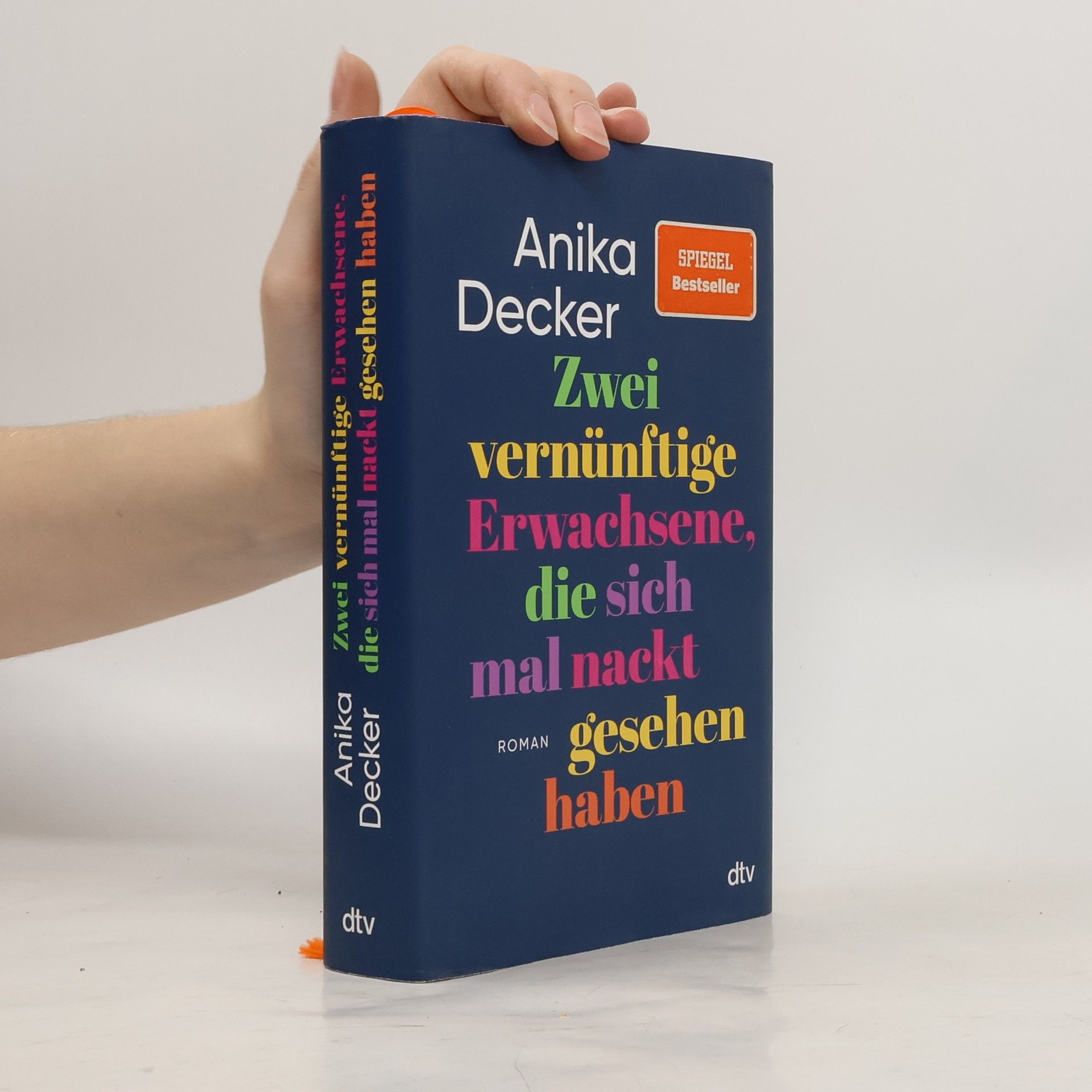 Anika Decker Zwei vernünftige Erwachsene, die sich mal nackt gesehen haben