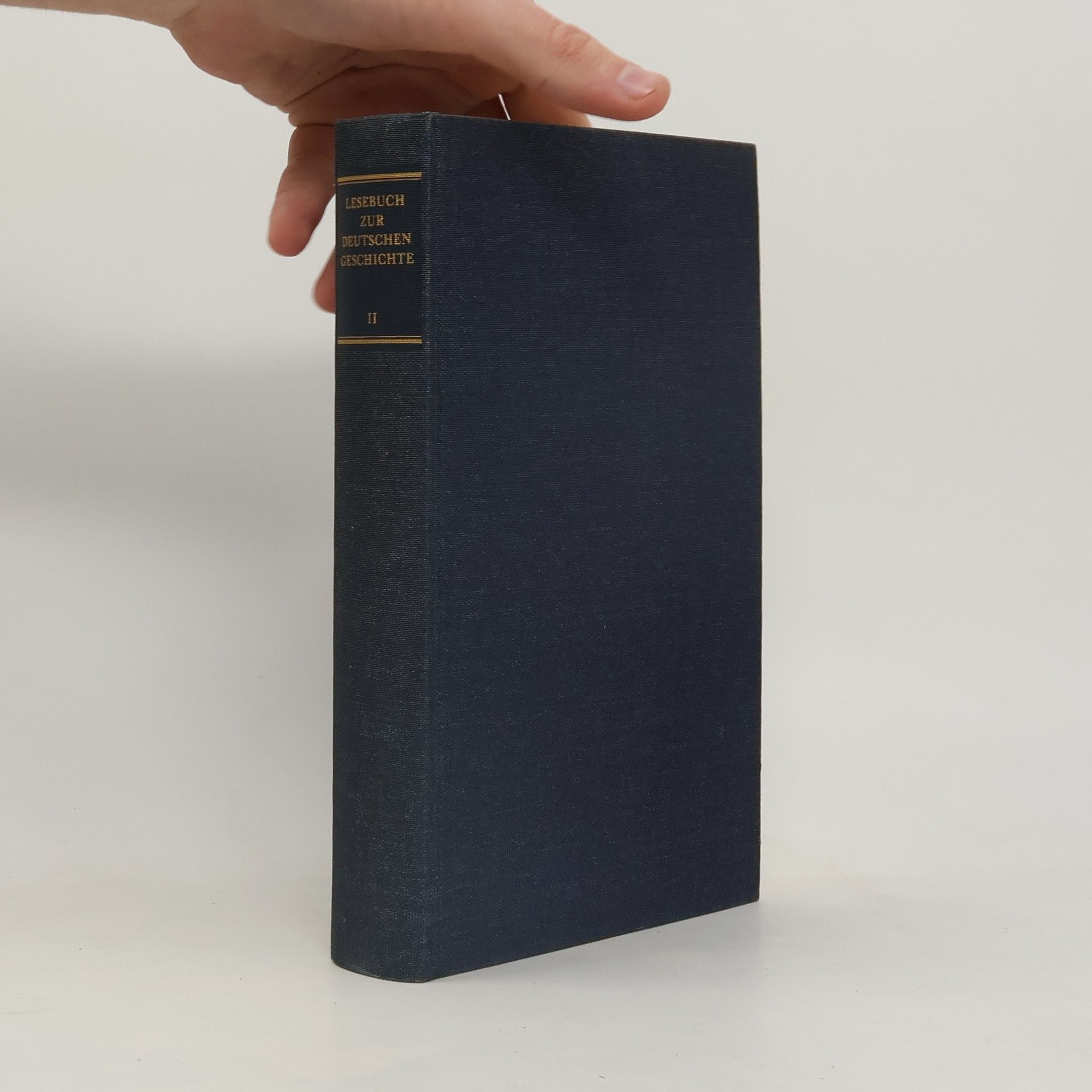 Various authors Lesebuch zur Deutschen Geschichte II. Vom Beginn der Neuzeit bis zur Reichsgründung