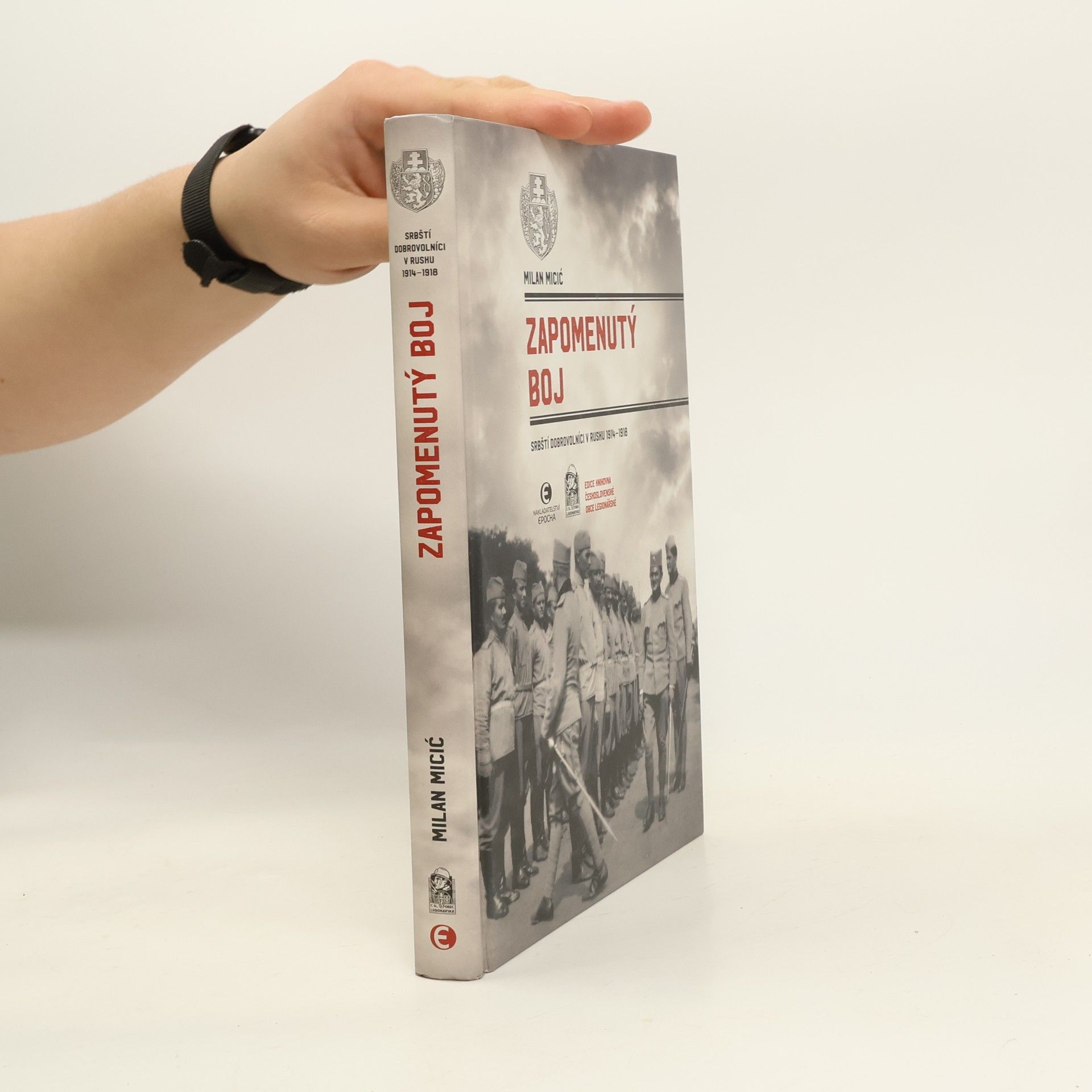 Zapomenutý boj : srbští dobrovolníci v Rusku 1914-1918