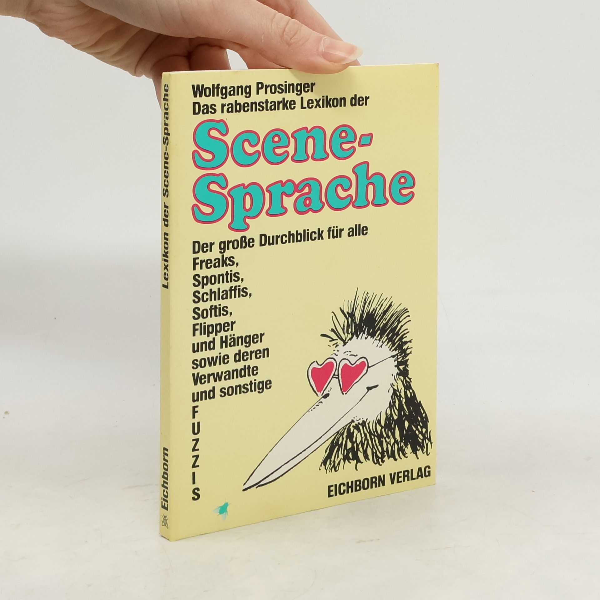 Wolfgang Prosinger Das rabenstarke Lexikon der Scene-Sprache