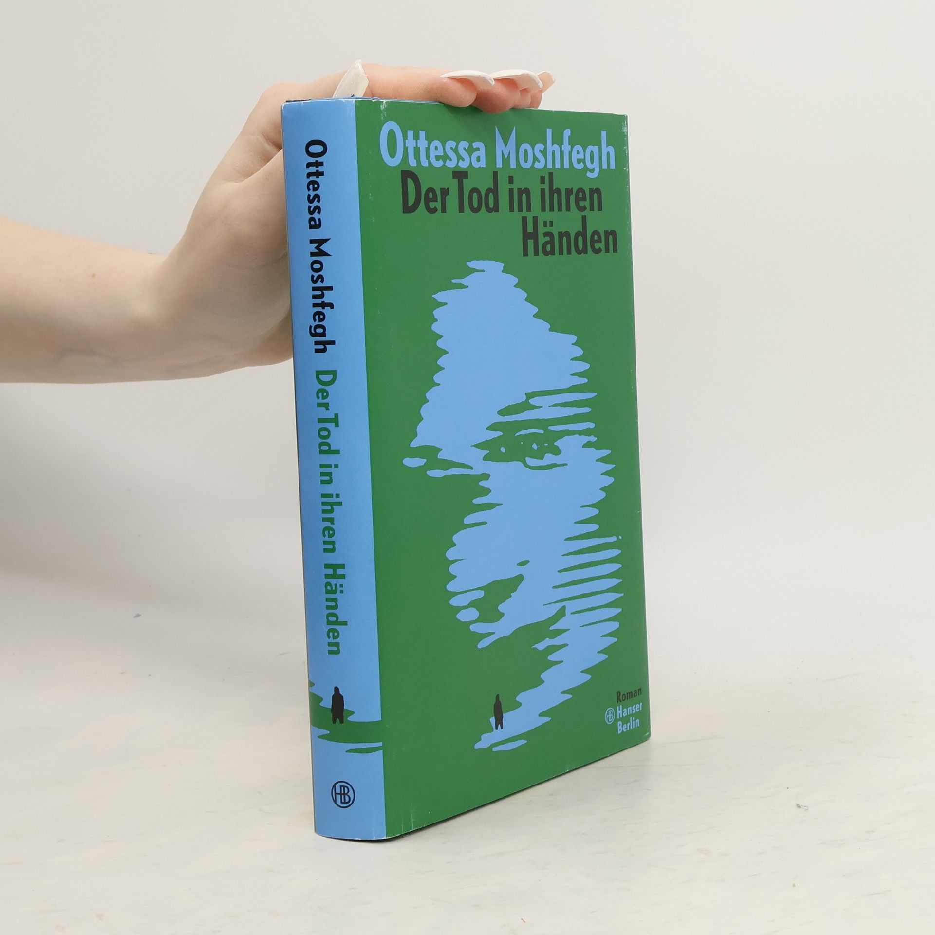 Ottessa Moshfegh Der Tod in ihren Händen