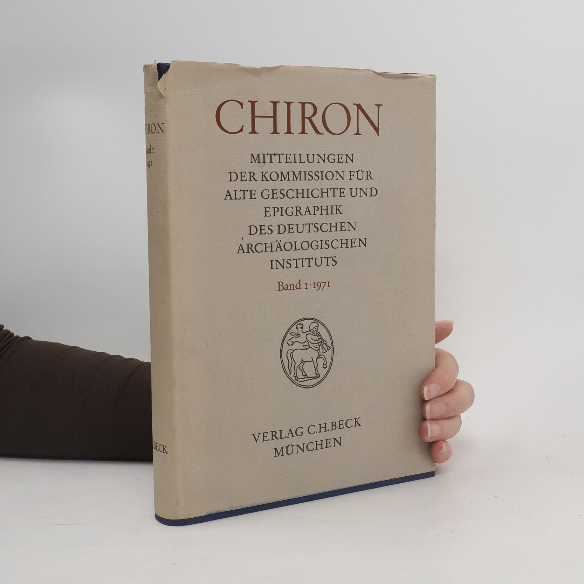 Autorenkollektiv Chiron. Mitteilungen der Kommission für alte Geschichte und Epigraphik des deutschen archäologischen Instituts. Band 1