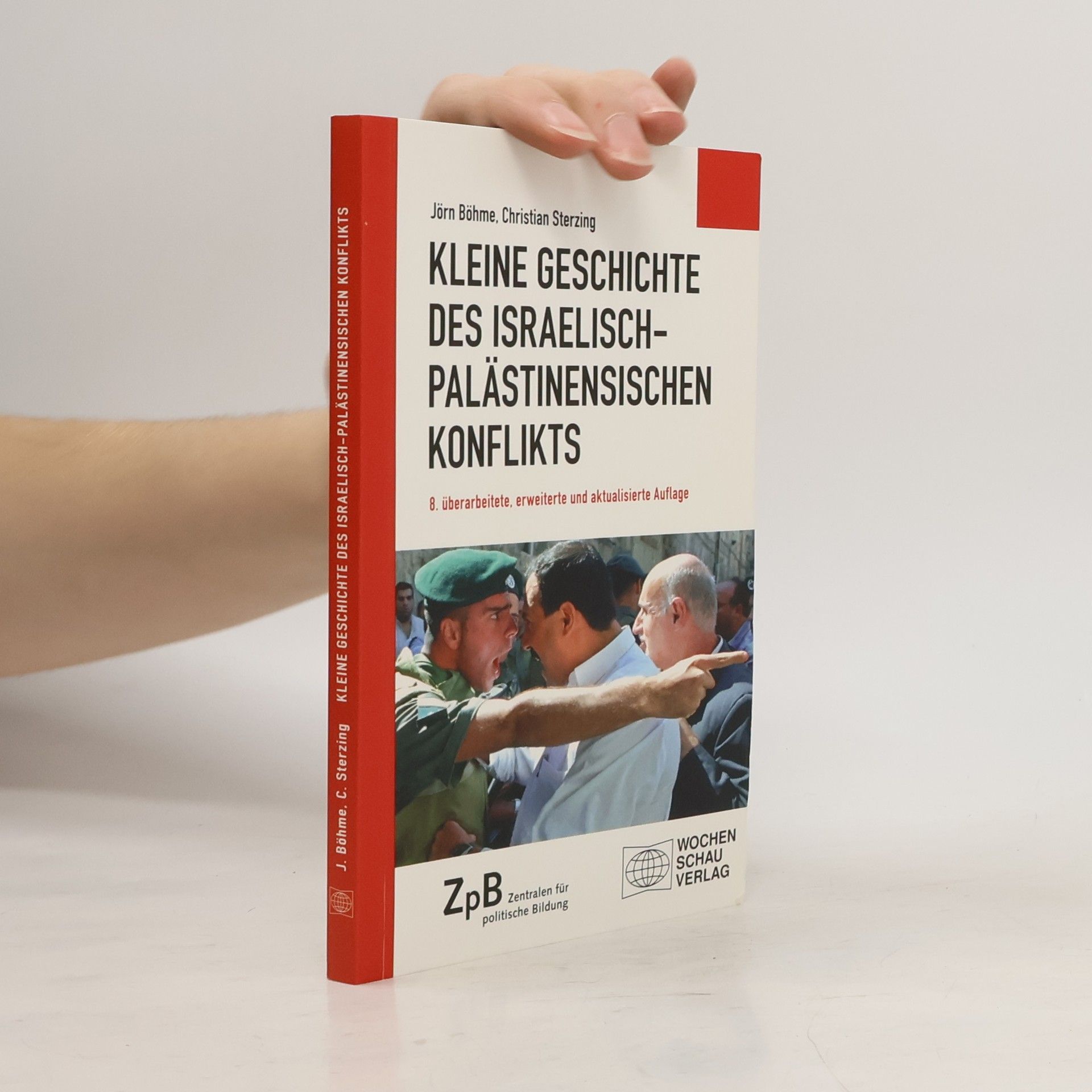 Jörn Böhme Kleine Geschichte des israelisch-palästinensischen Konflikts