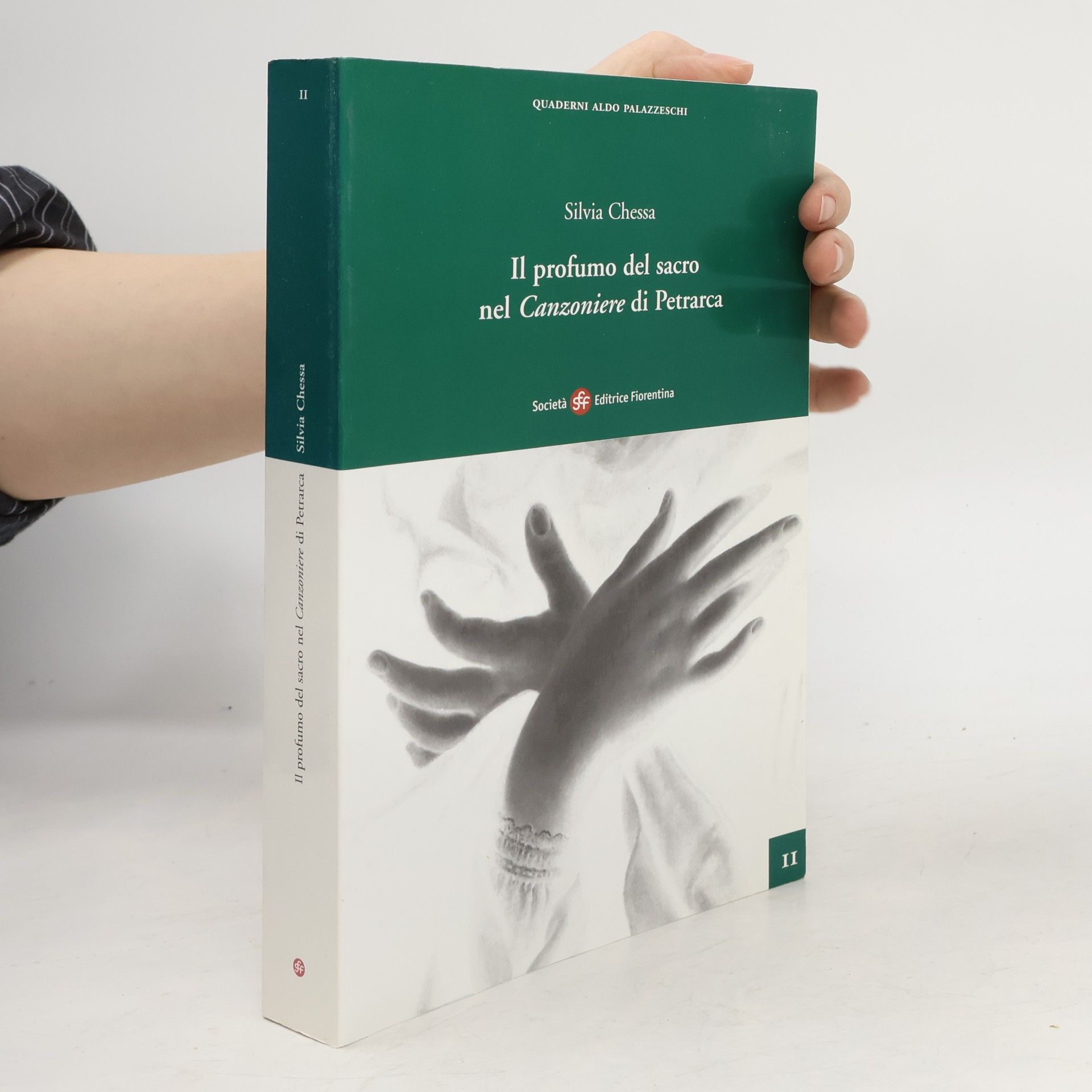 Silvia Chessa Quaderni Aldo Palazzeschi. Nuova serie - 2: Il profumo del sacro nel Canzoniere di Petrarca