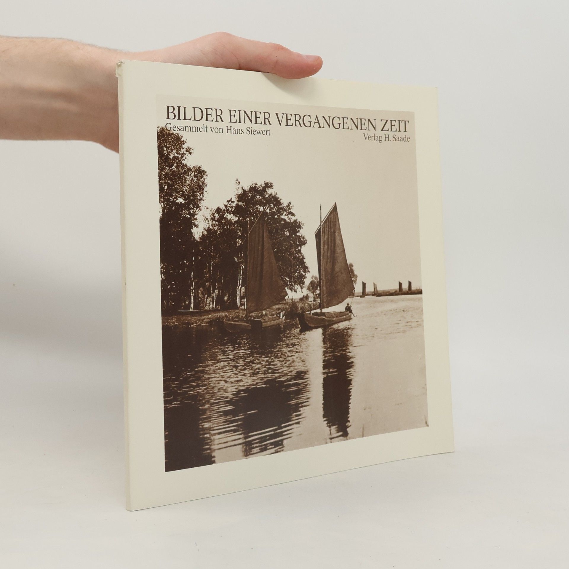 Hans Siewert Bilder einer vergangenen Zeit