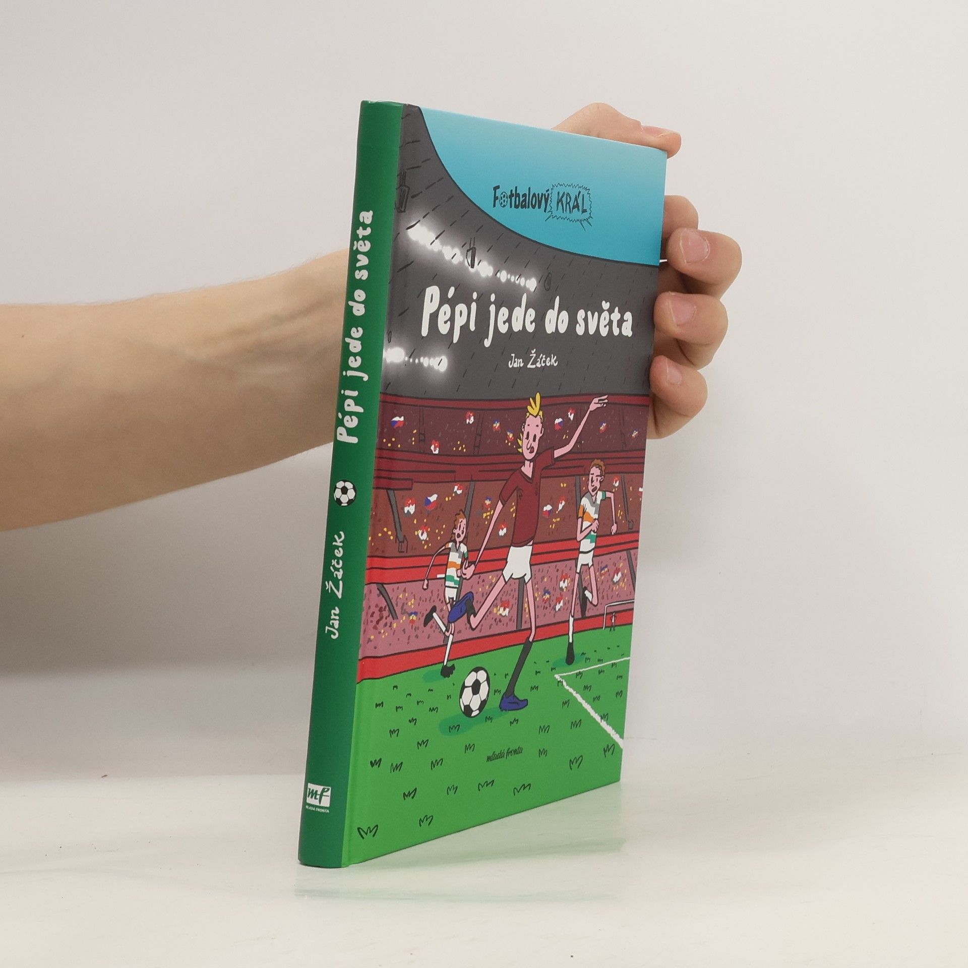 Pavel Kučera Fotbalový král. Pépi jede do světa