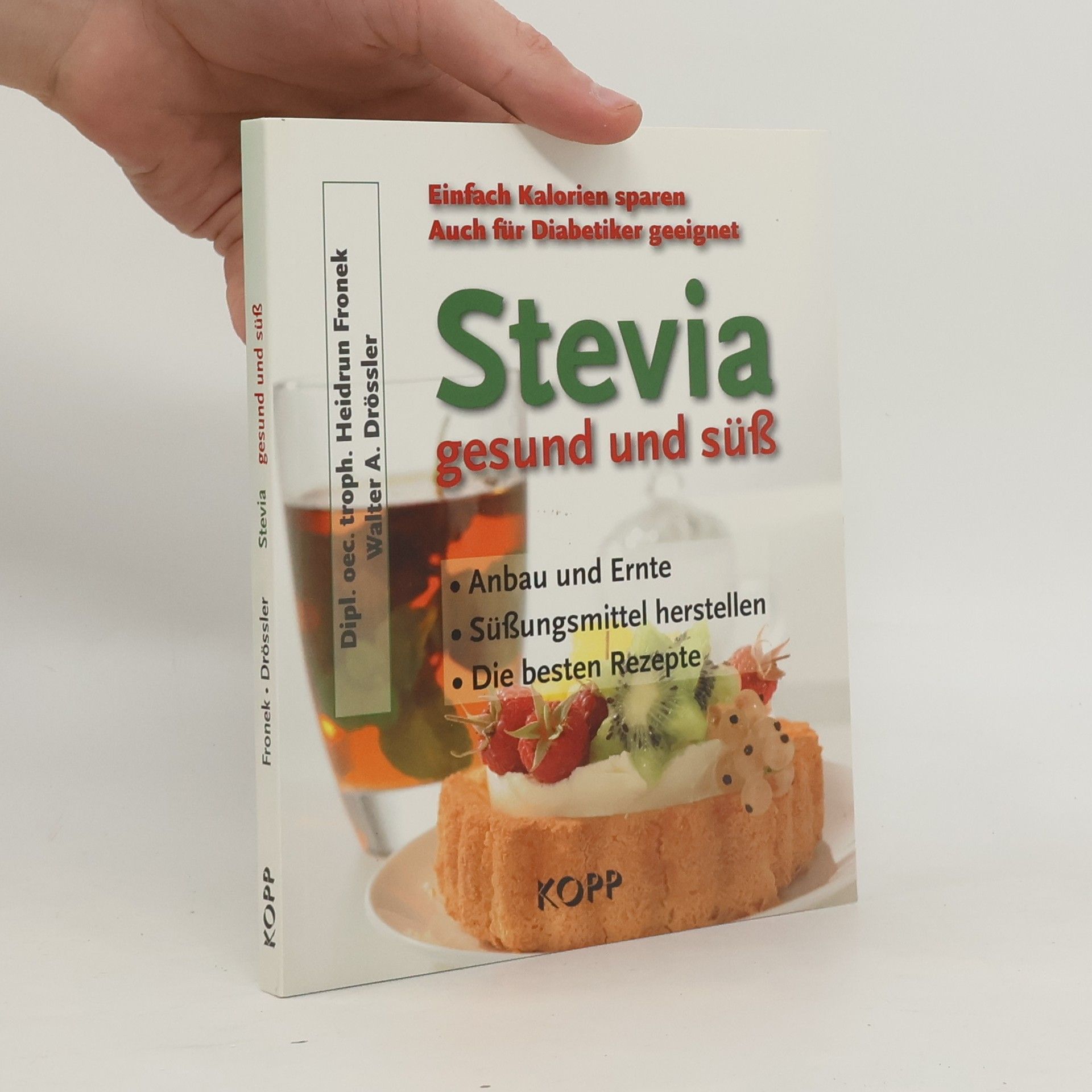 Heidrun Fronek Stevia – gesund und süß
