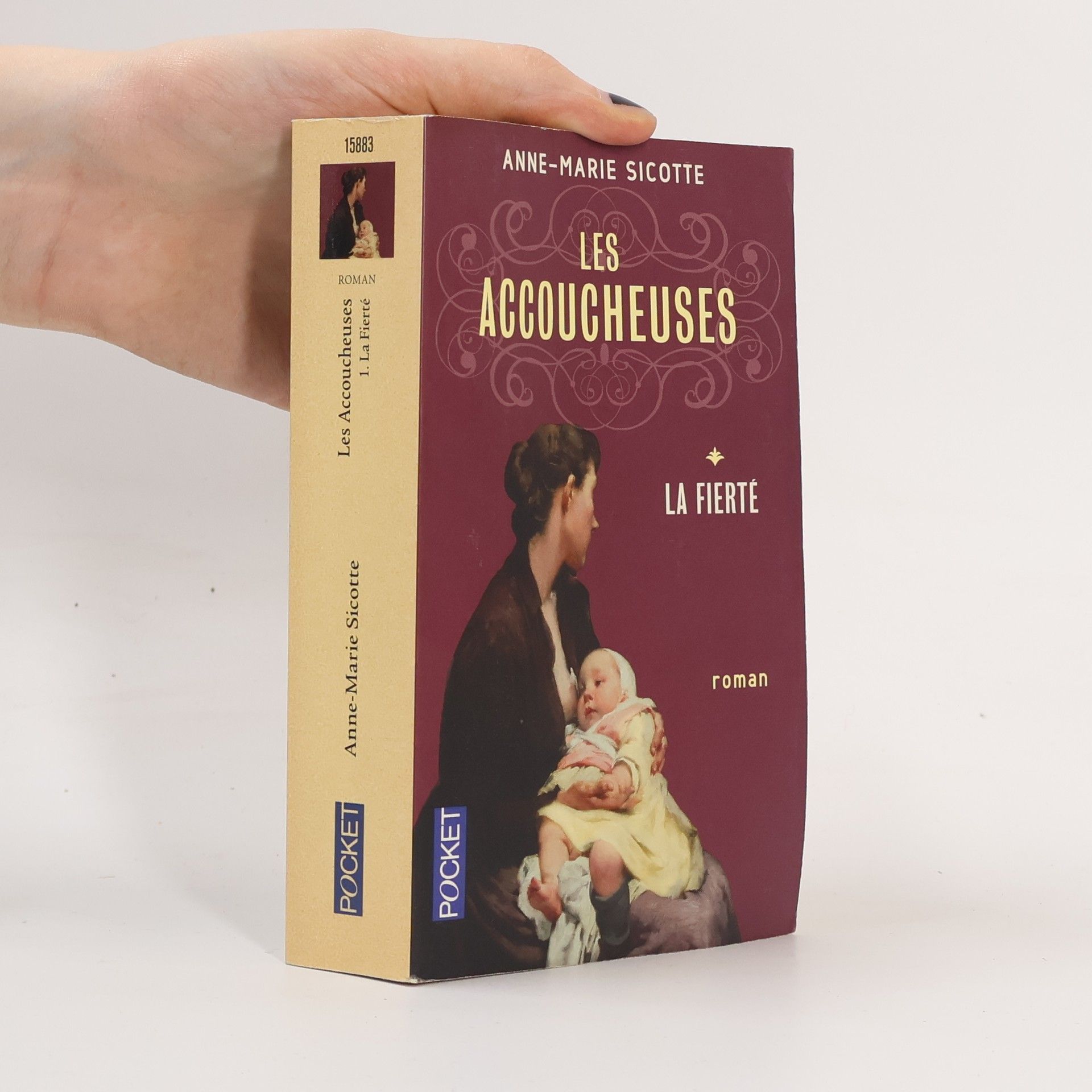 Anne-Marie Sicotte Les Accoucheuses - 1: La Fierté