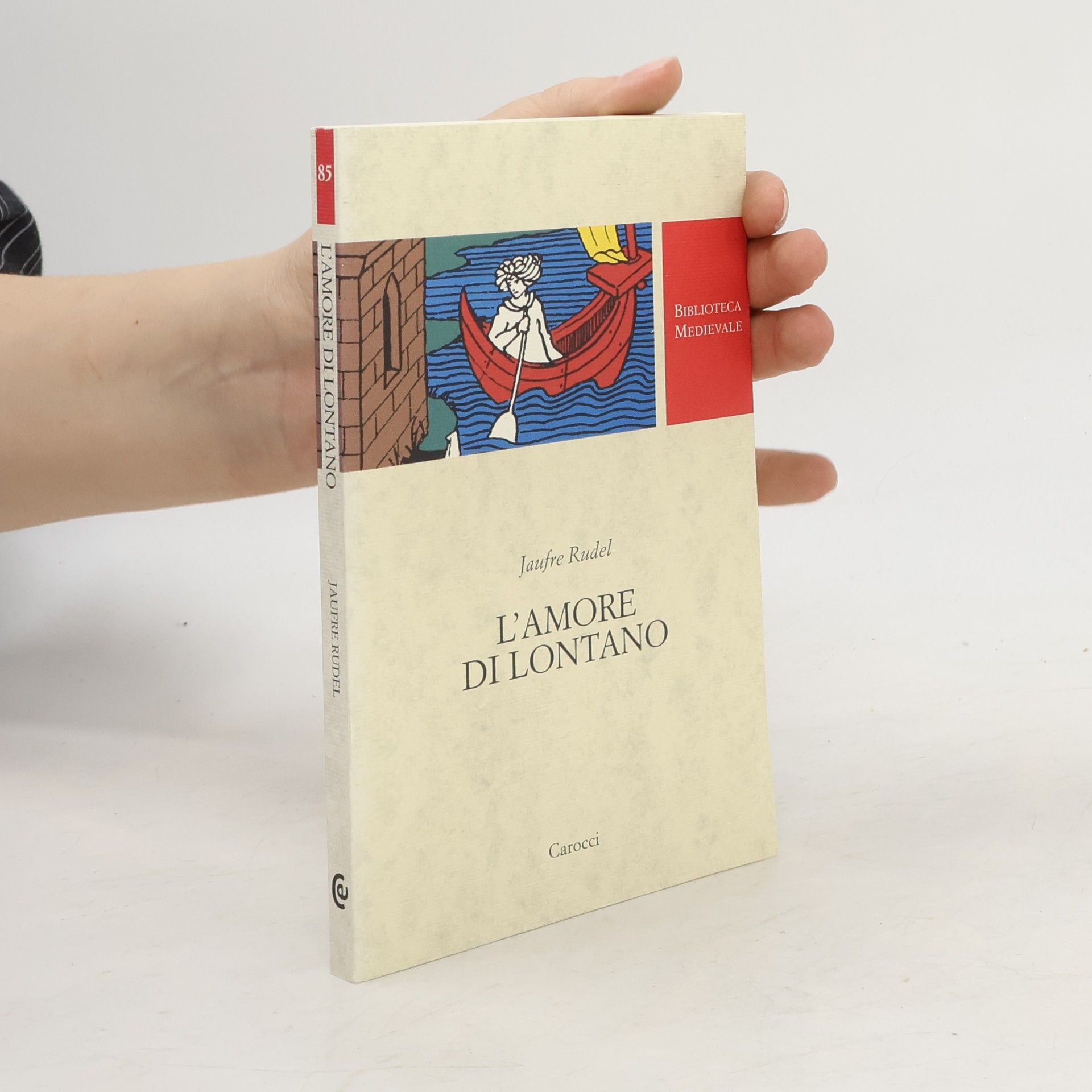 Biblioteca Medievale - 85: L'amore di lontano