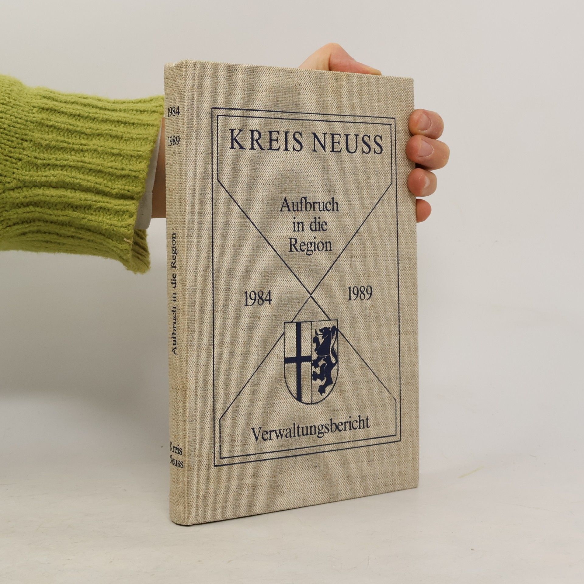 Various authors Kreis Neuss. Aufbruch in die Region 1984-1989
